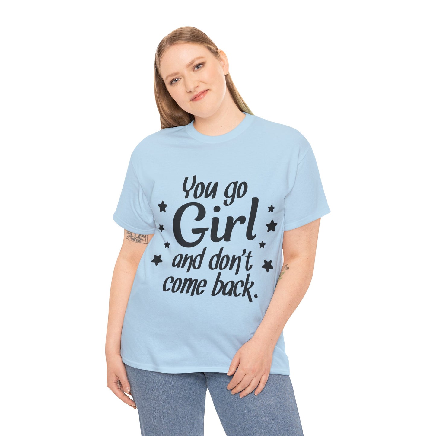 You Go Girl Unisex Heavy Cotton Tee