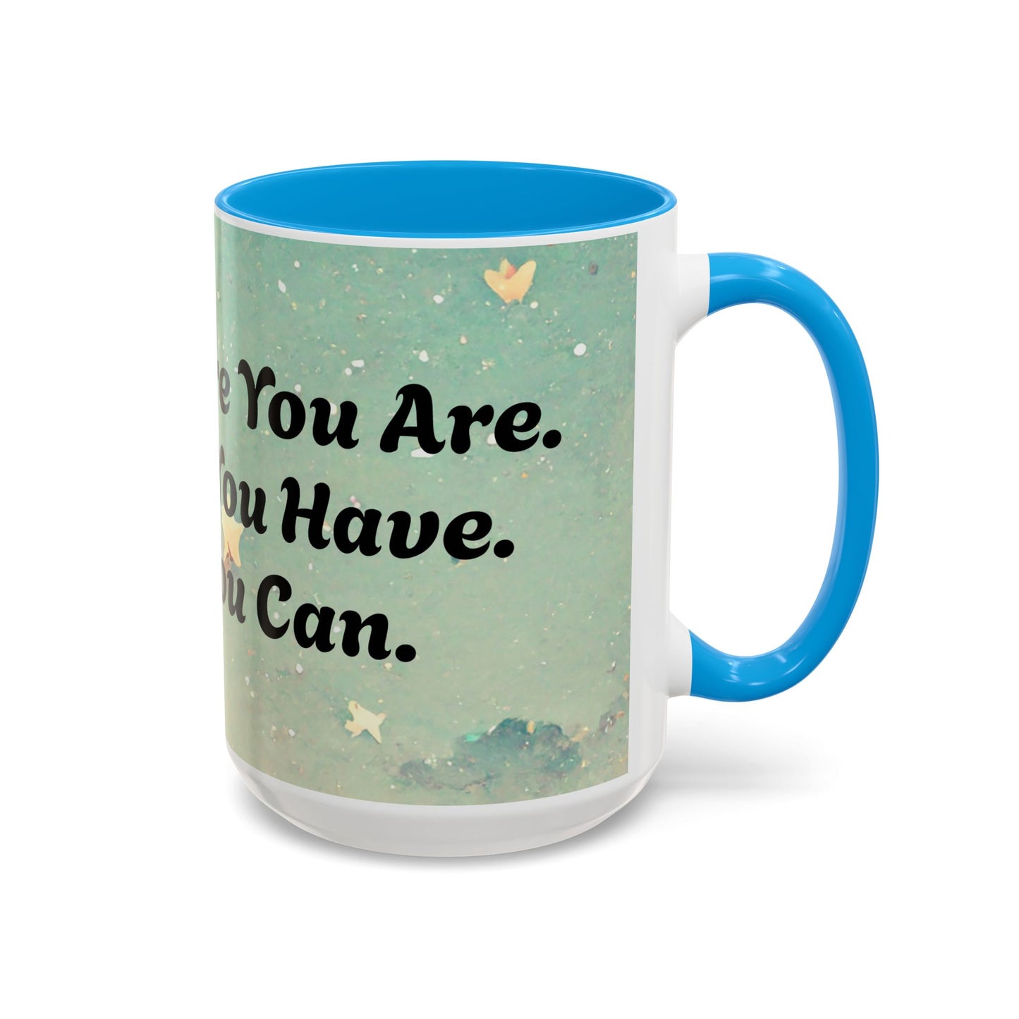 Start Where You Are Inspirational Colorful Mugs (11oz, 15oz)