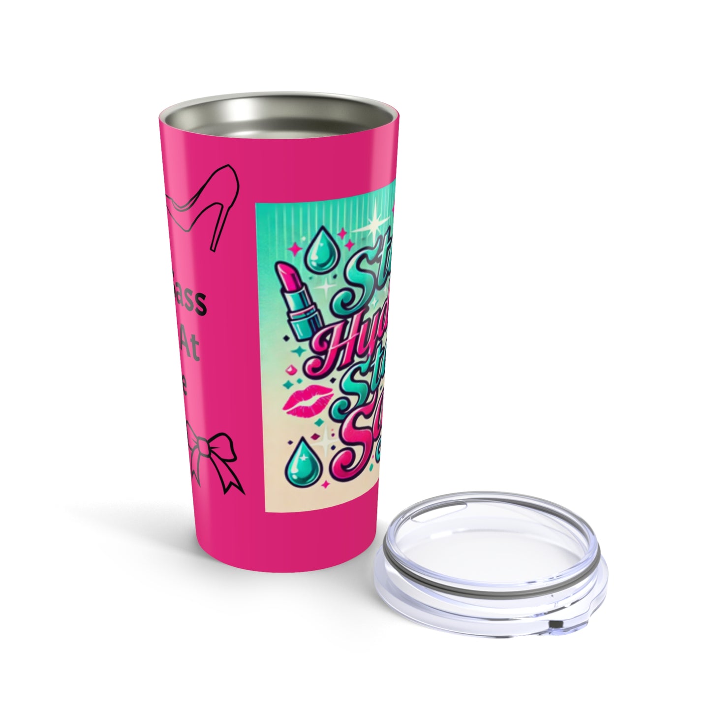 Stay Sassy Tumbler 20oz