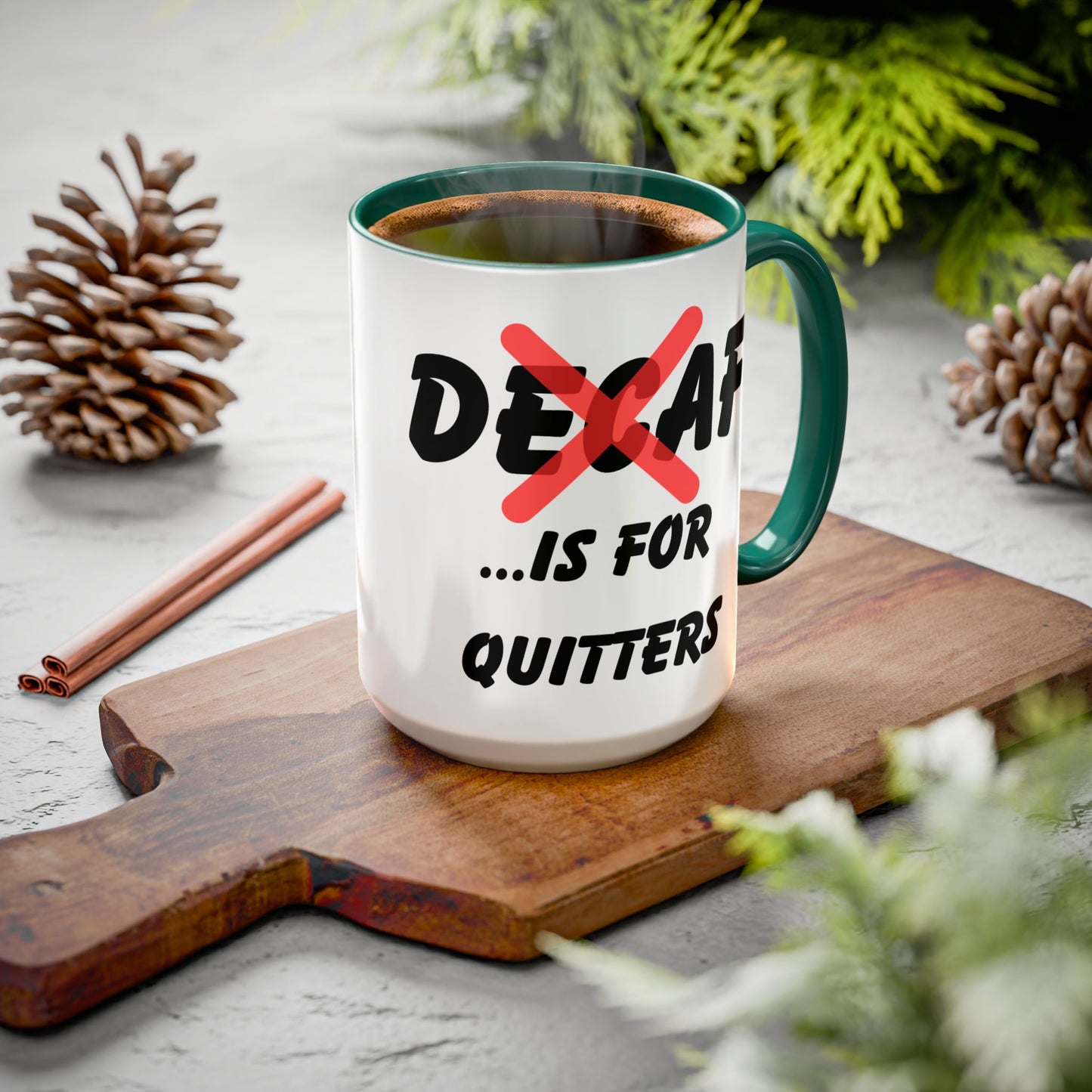 Decaf IS For QuittersColorful Mugs (11oz, 15oz)