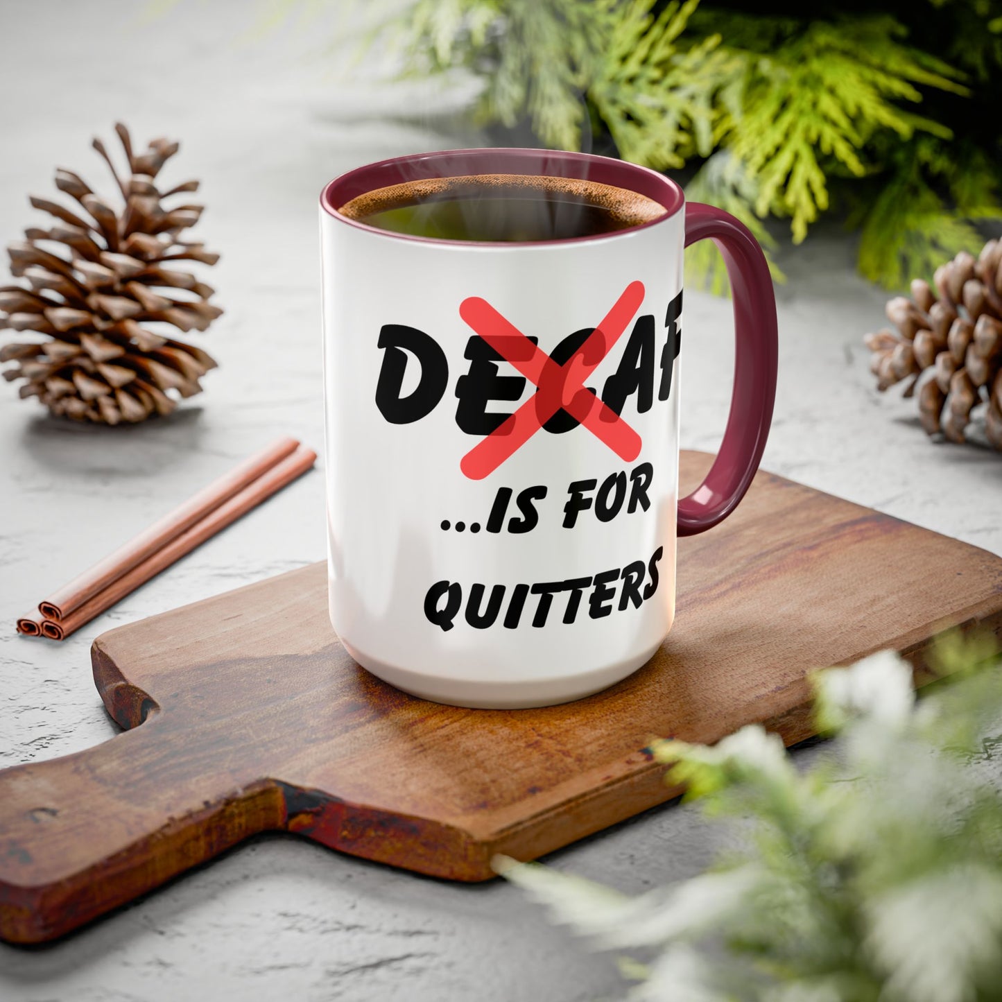 Decaf IS For QuittersColorful Mugs (11oz, 15oz)