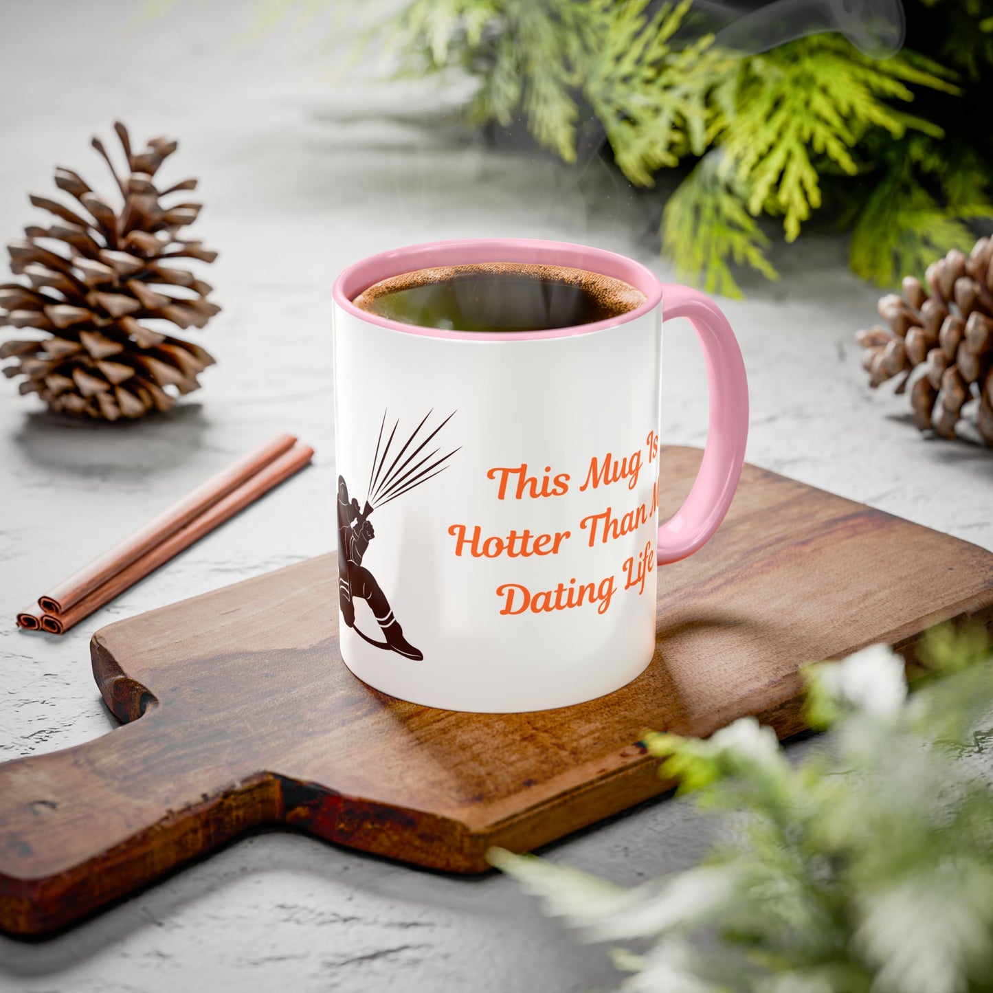 This Mug Is Hotter Than My Dating Life Colorful Mugs (11oz, 15oz)