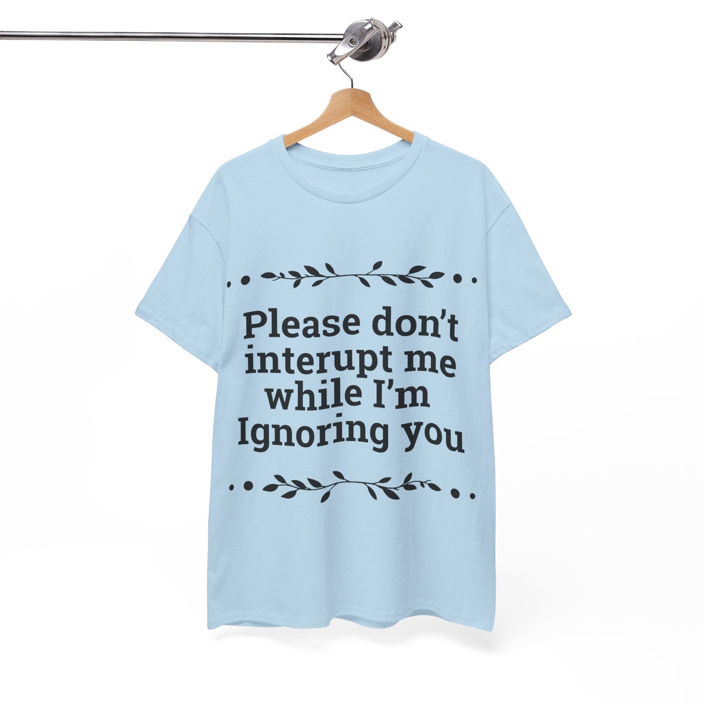 Please Don't Interrupt Me Unisex Heavy Cotton Tee