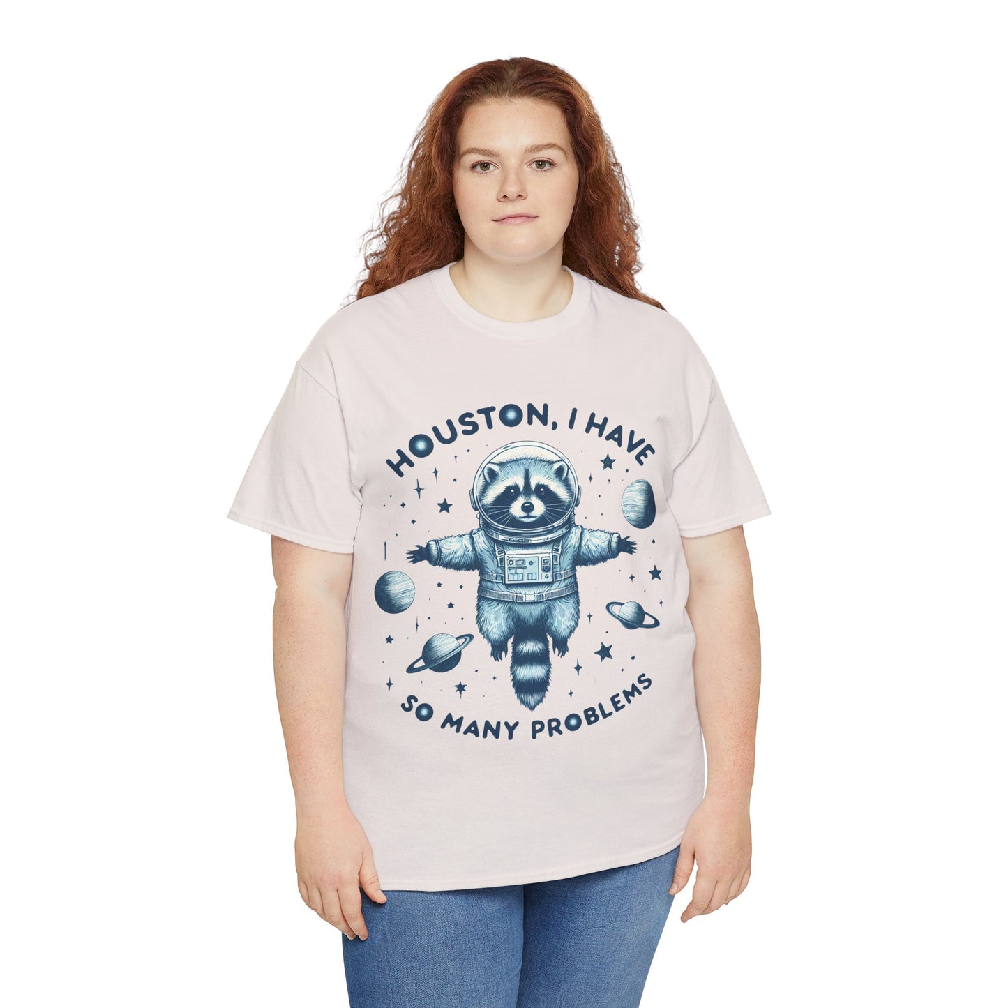 Houston I Have So Many Problems Unisex Heavy Cotton Tee