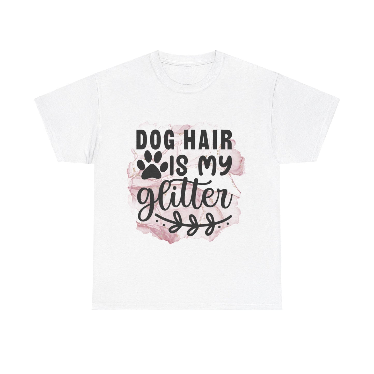 Dog Hair Is My Glitter Unisex Heavy Cotton Tee