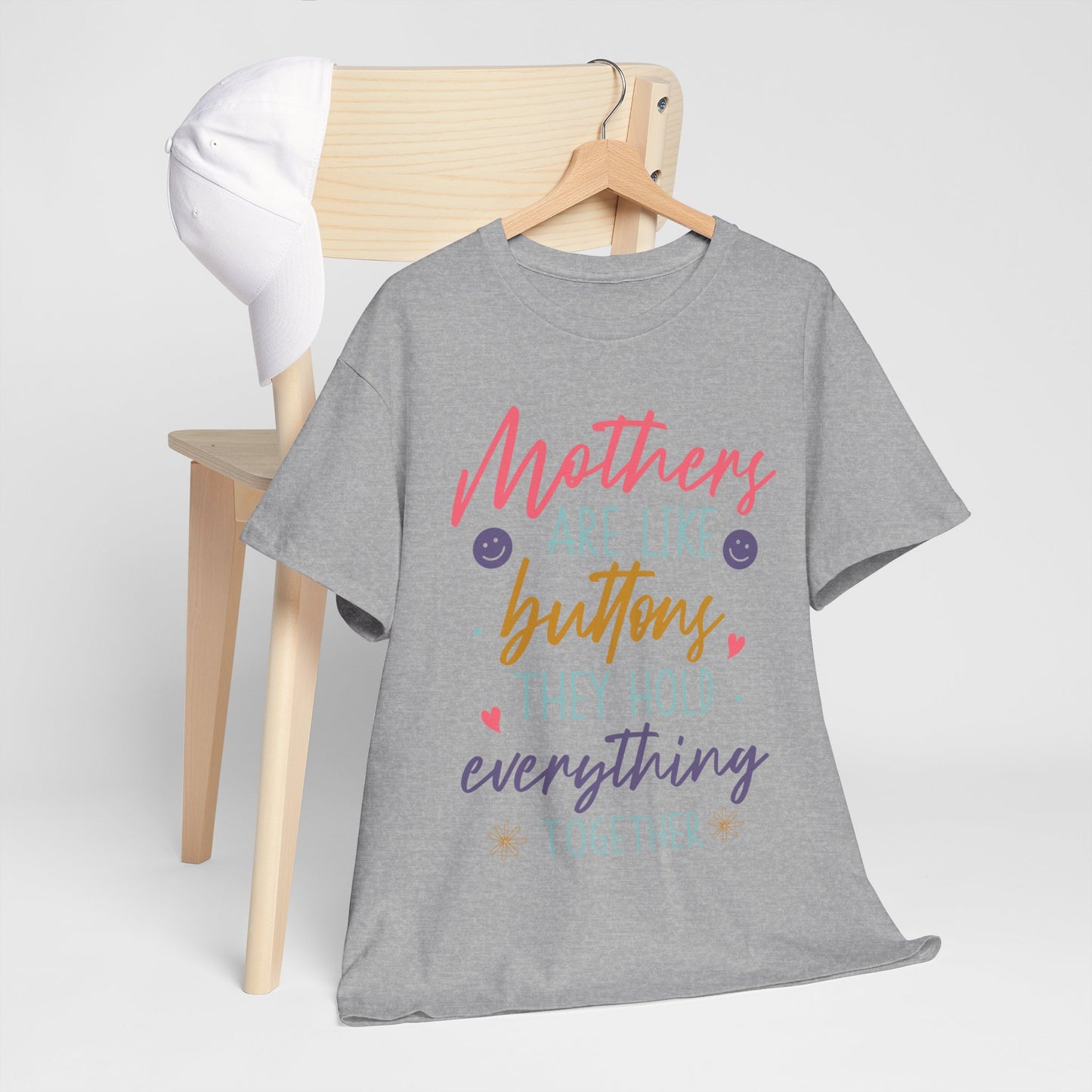 Mothers Are Like Buttons Unisex Heavy Cotton Tee