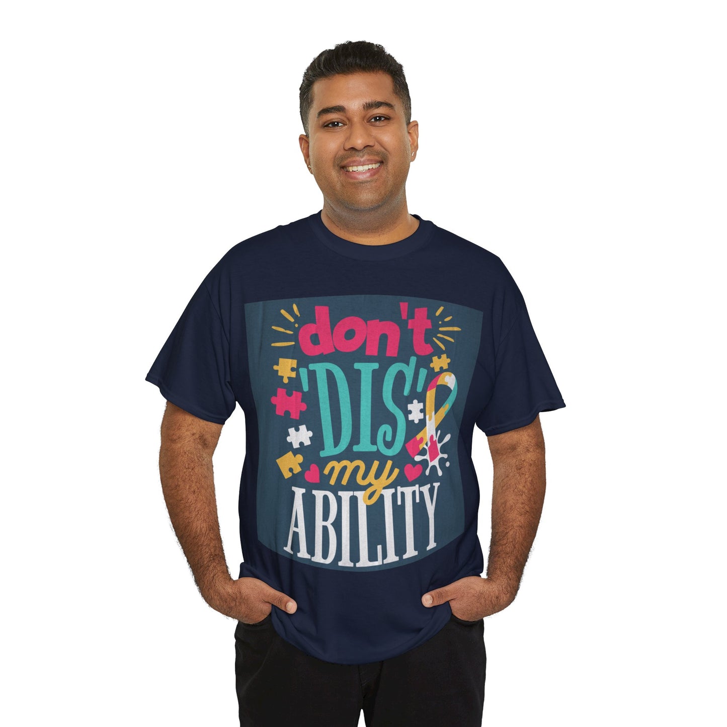 Don't Dis My Ability Unisex Heavy Cotton Tee