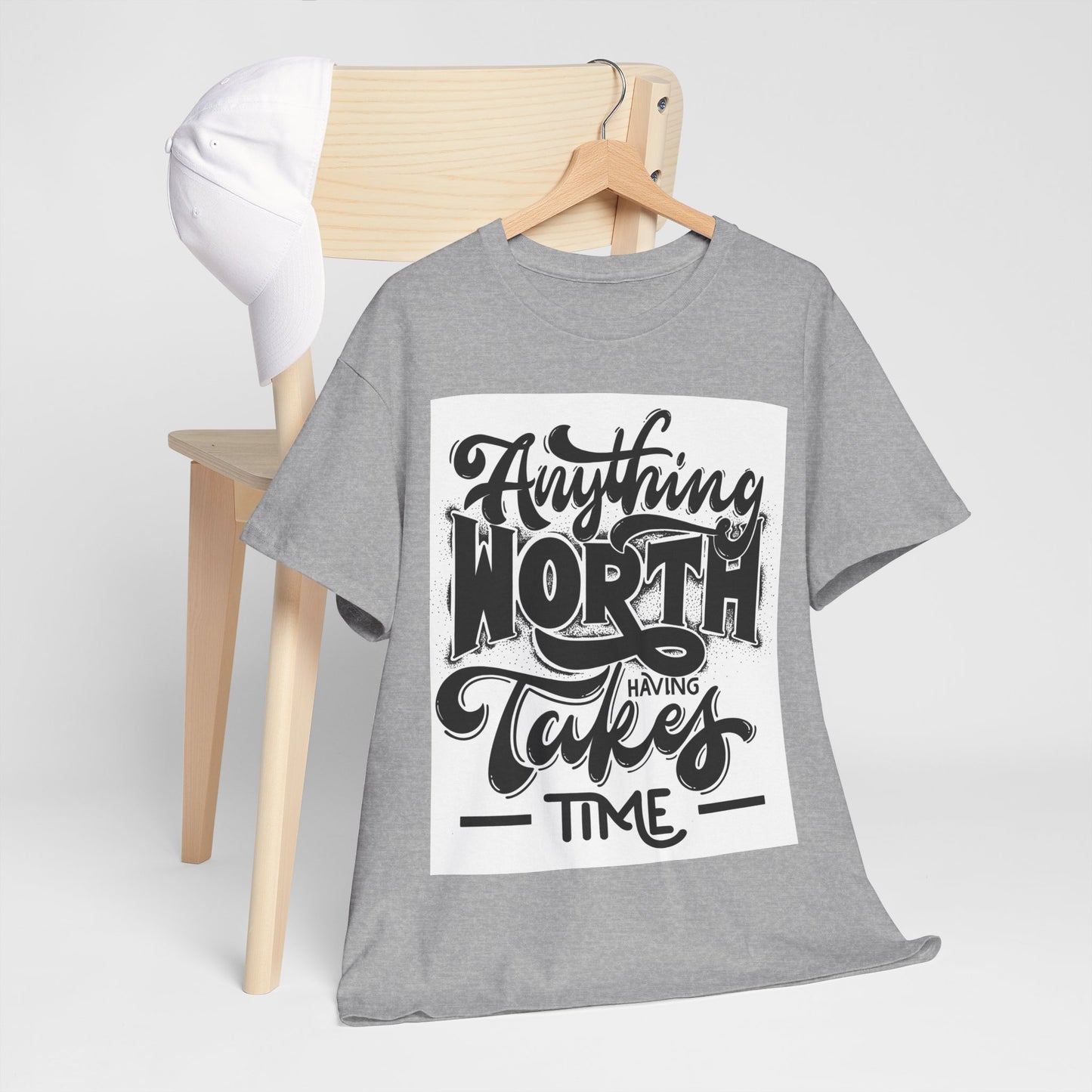 Anything Worth Having Takes Time Unisex Heavy Cotton Tee
