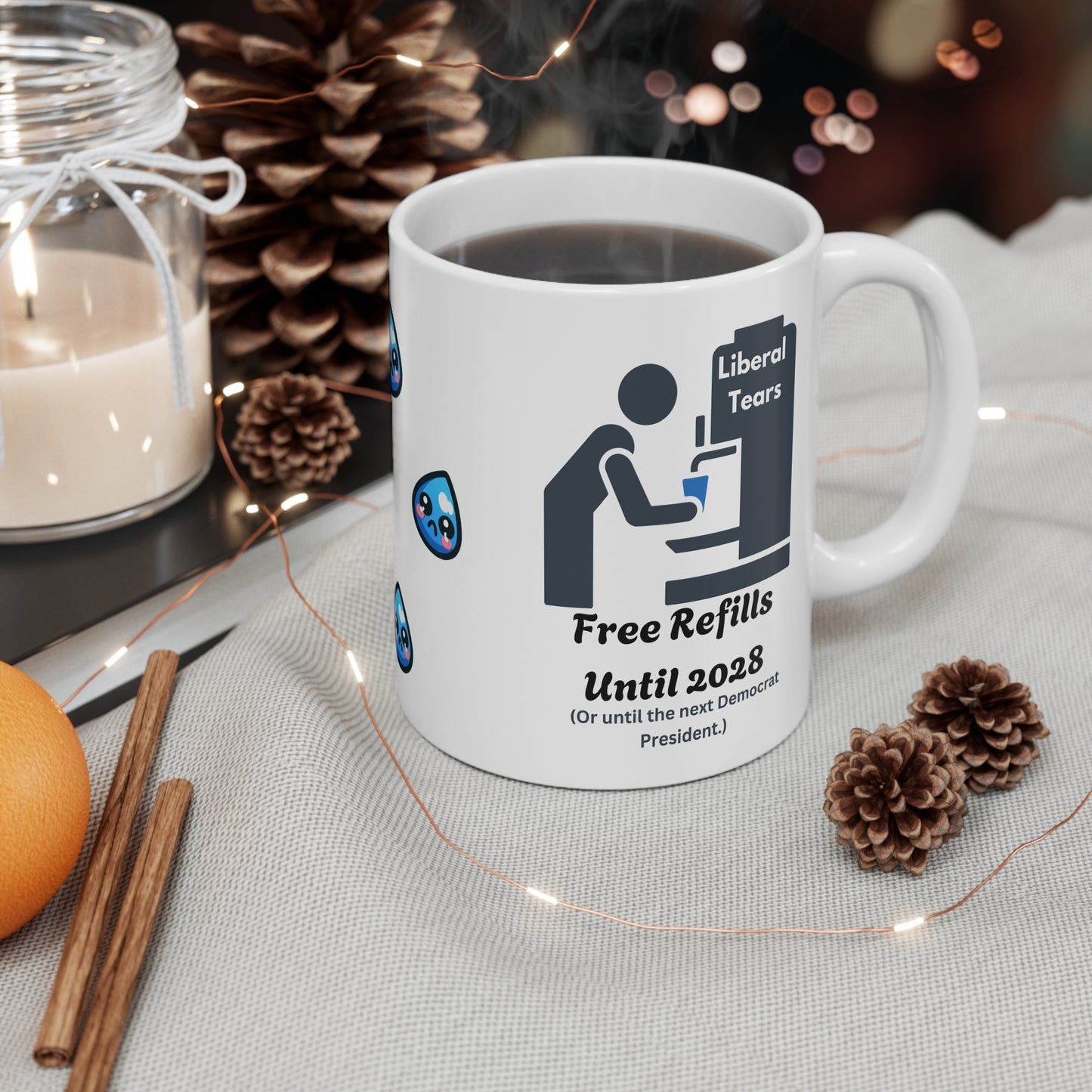 Funny Liberal Tears Mug - Free Refills Until 2028
