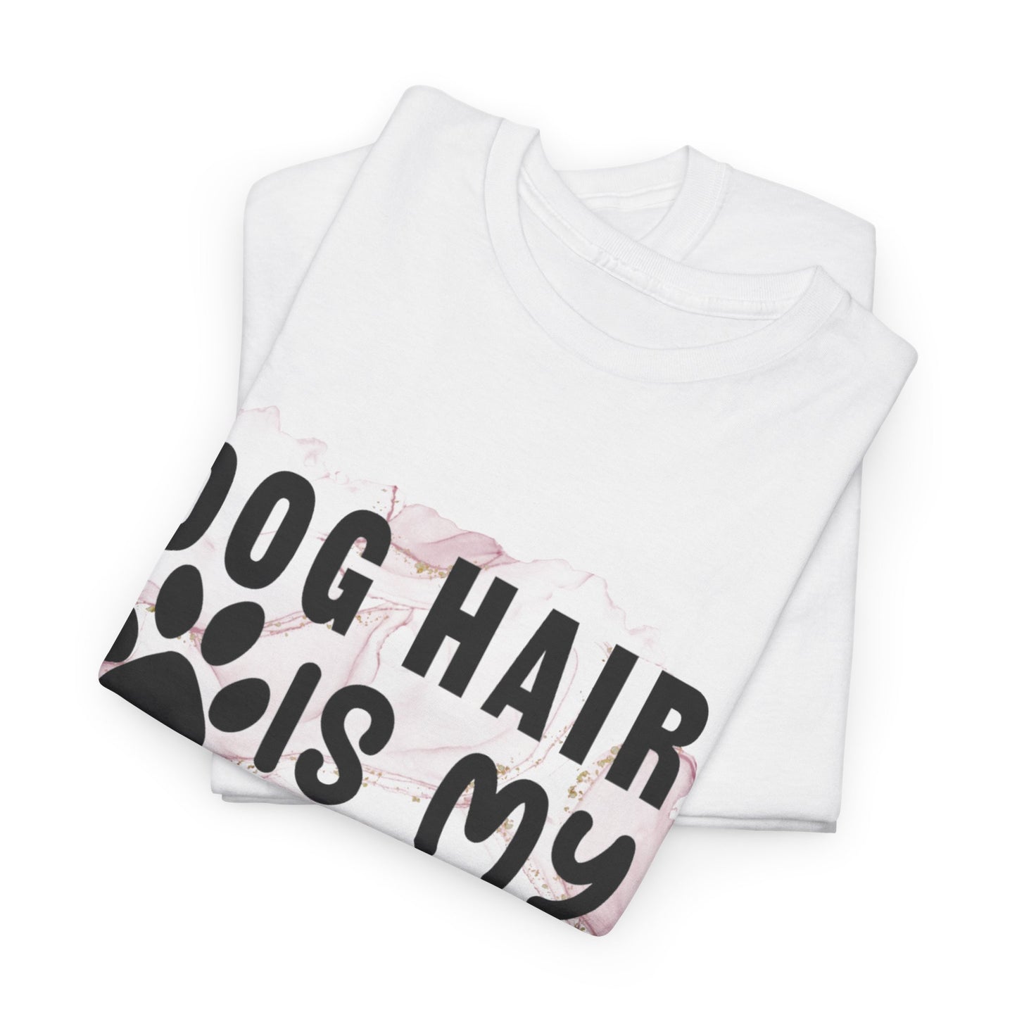 Dog Hair Is My Glitter Unisex Heavy Cotton Tee