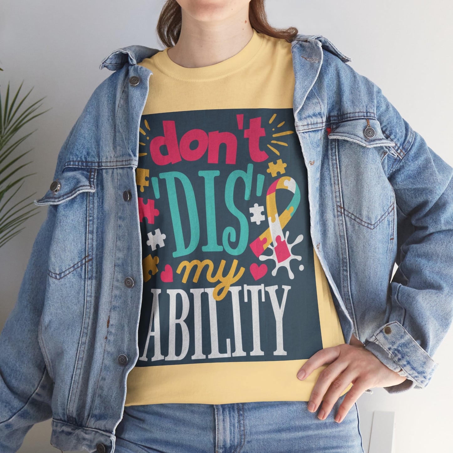 Don't Dis My Ability Unisex Heavy Cotton Tee