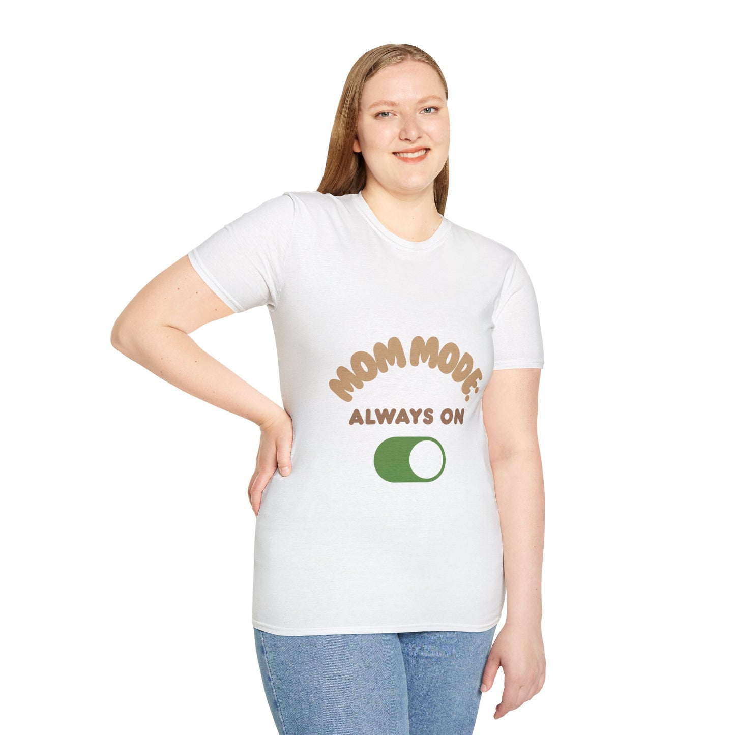 Mom Mode T-Shirt for Busy Moms | Unisex Softstyle Tee | Always On