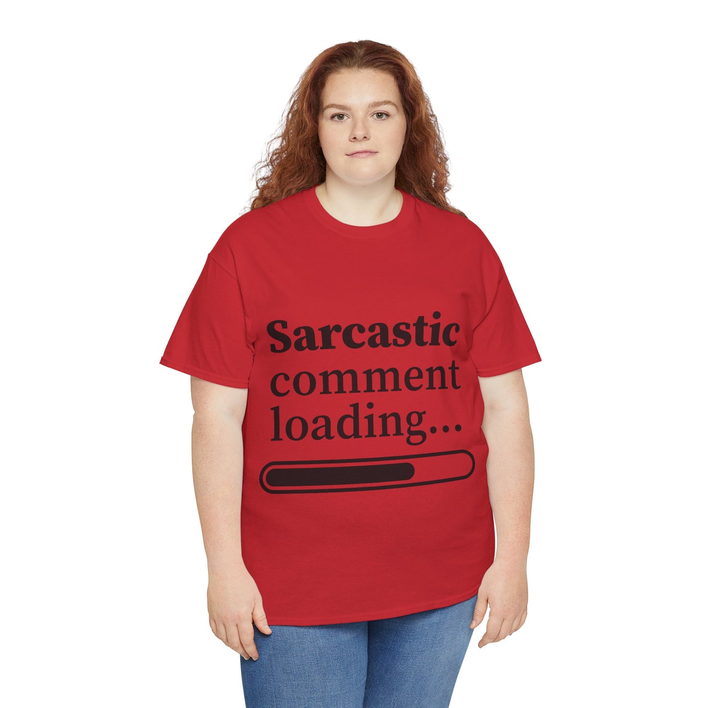 Sarcastic Comment Loading Unisex Heavy Cotton Tee