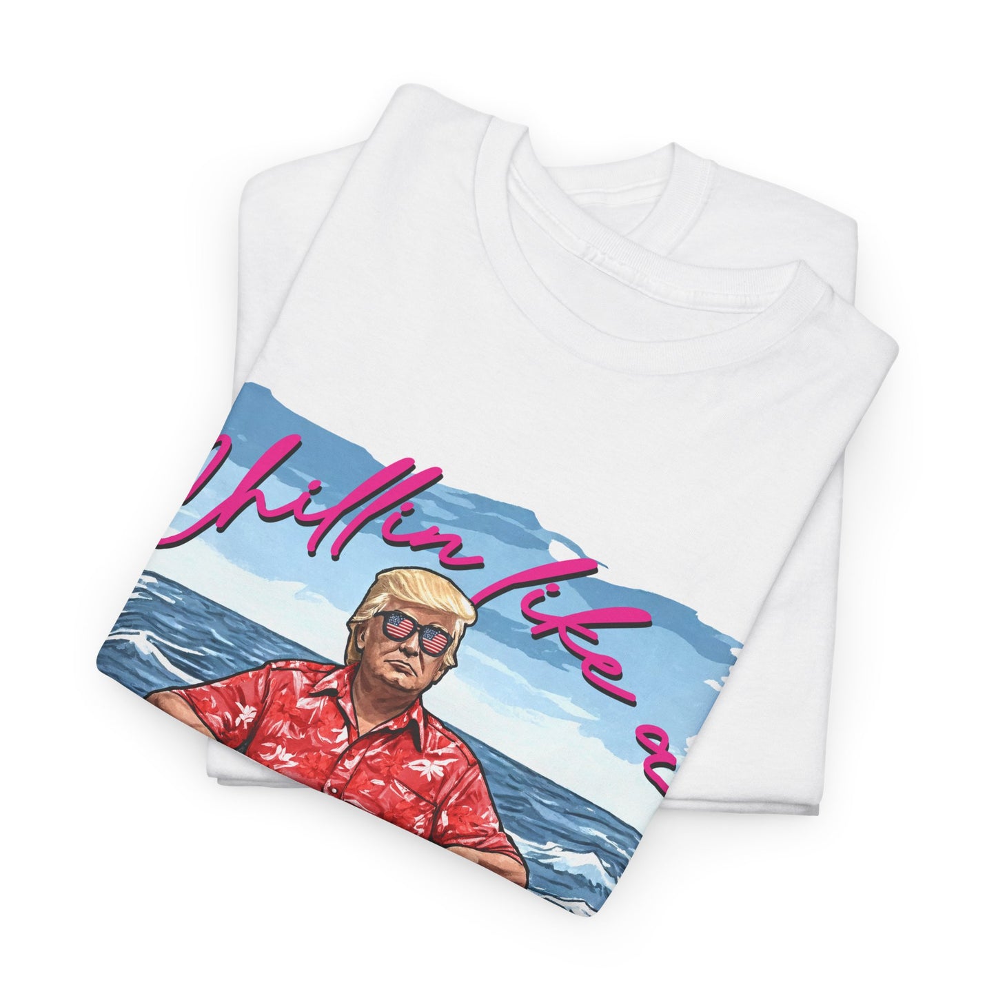 Trump Chillin' Unisex Heavy Cotton Tee