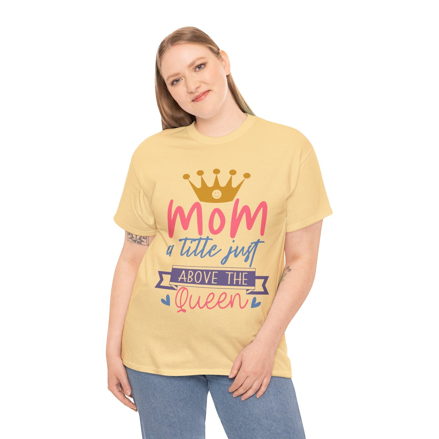 Mom Above Queen Unisex Heavy Cotton Tee