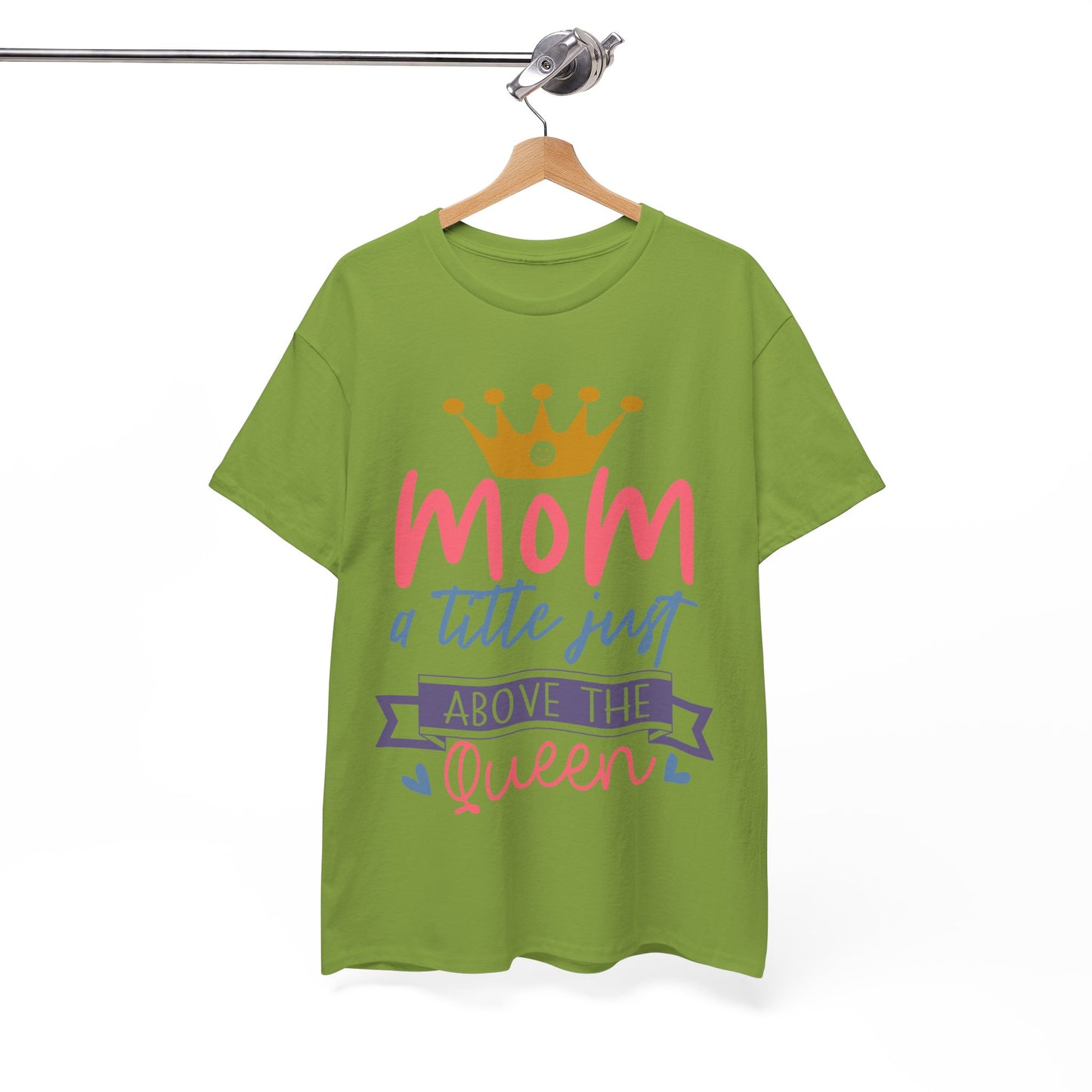 Mom Above Queen Unisex Heavy Cotton Tee