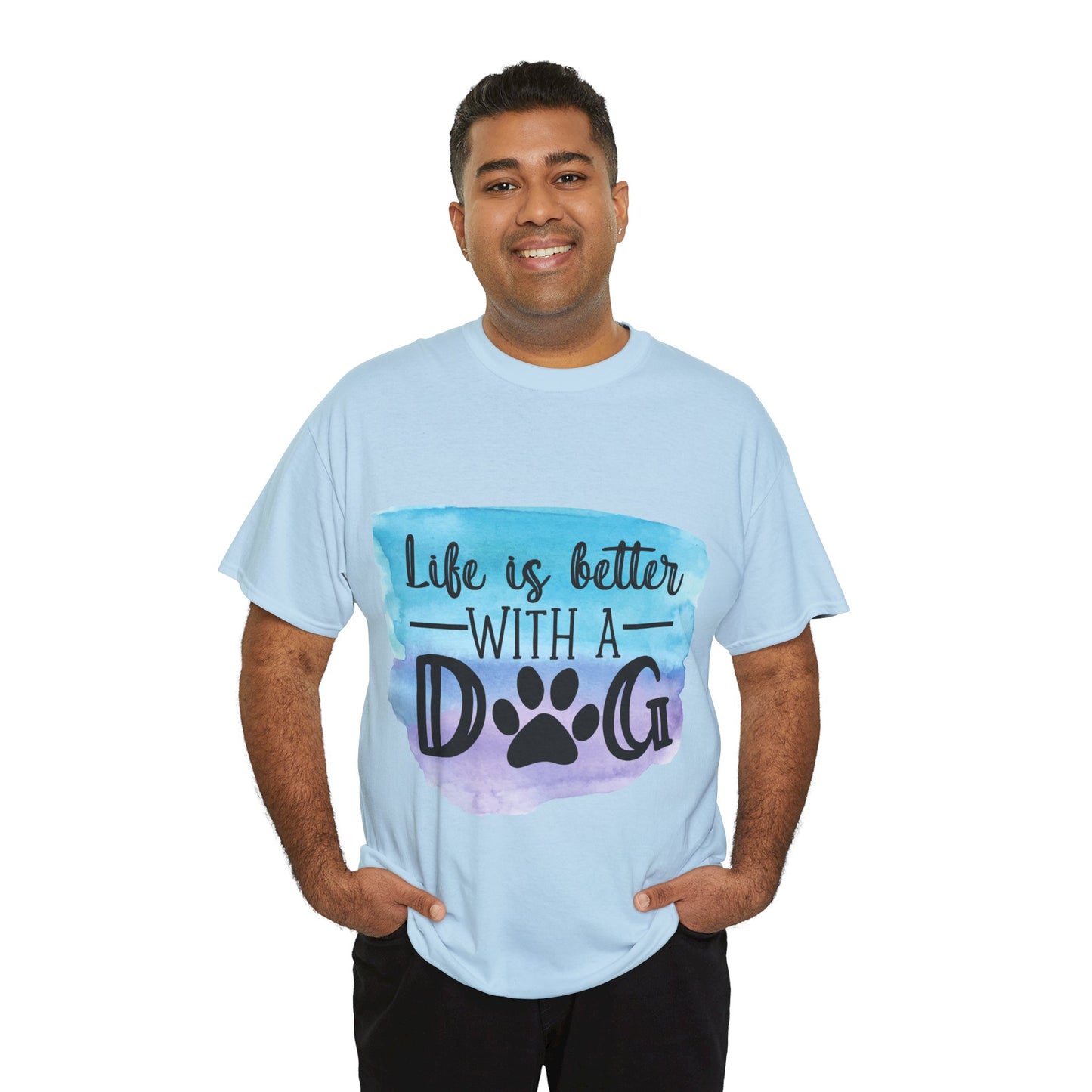 Life Is Better With A Dog Unisex Heavy Cotton Tee