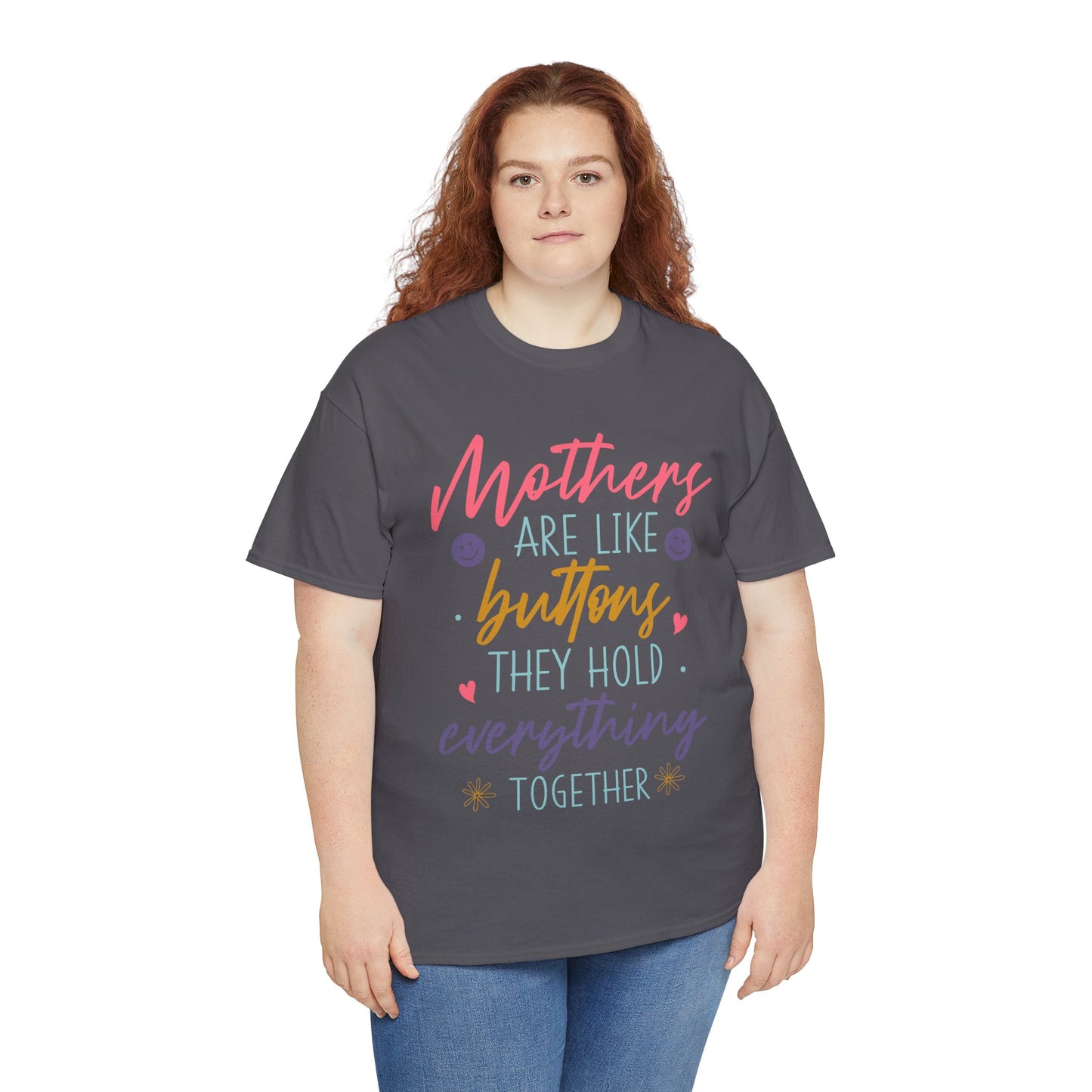 Mothers Are Like Buttons Unisex Heavy Cotton Tee