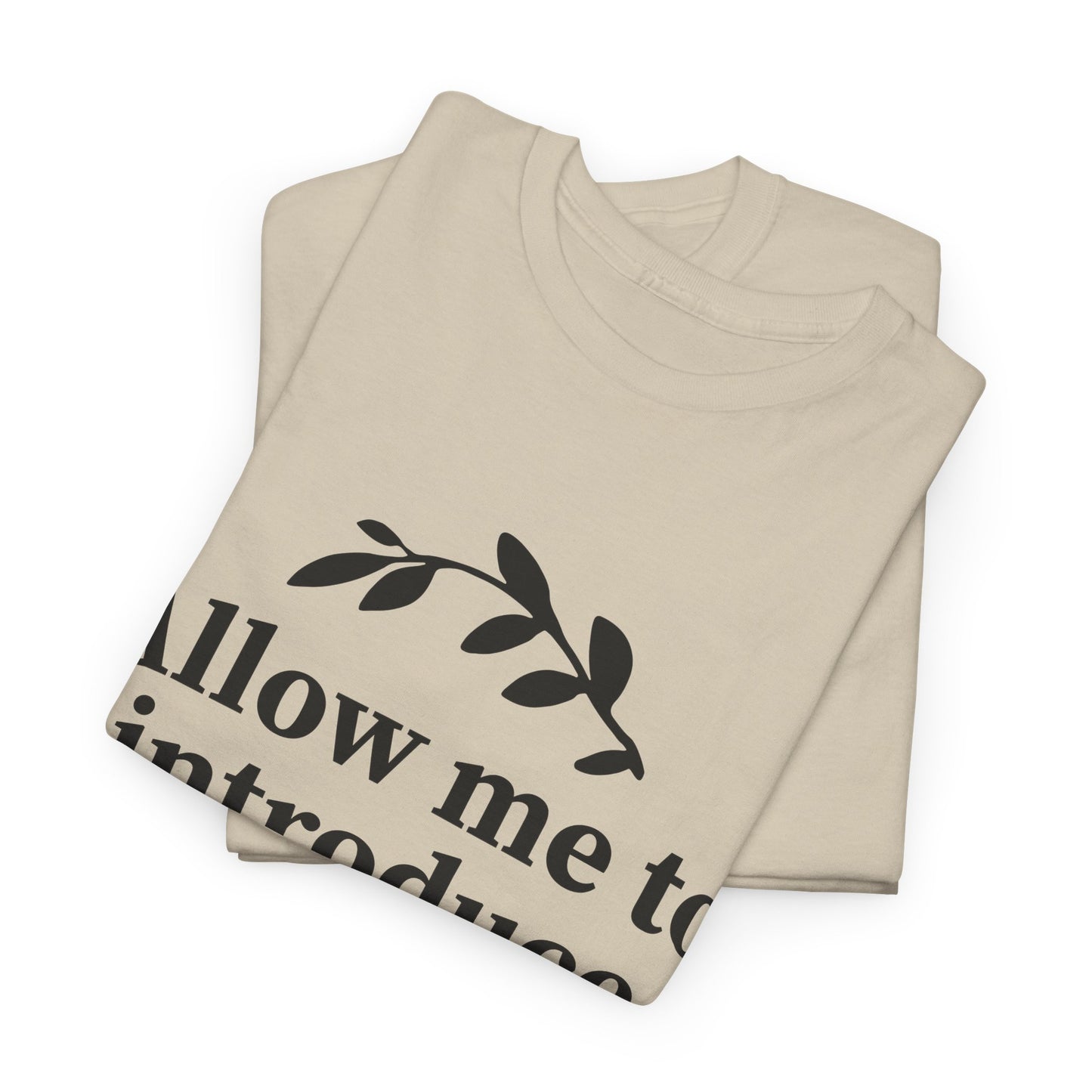 Allow Me To Introduce My Selves Unisex Heavy Cotton Tee