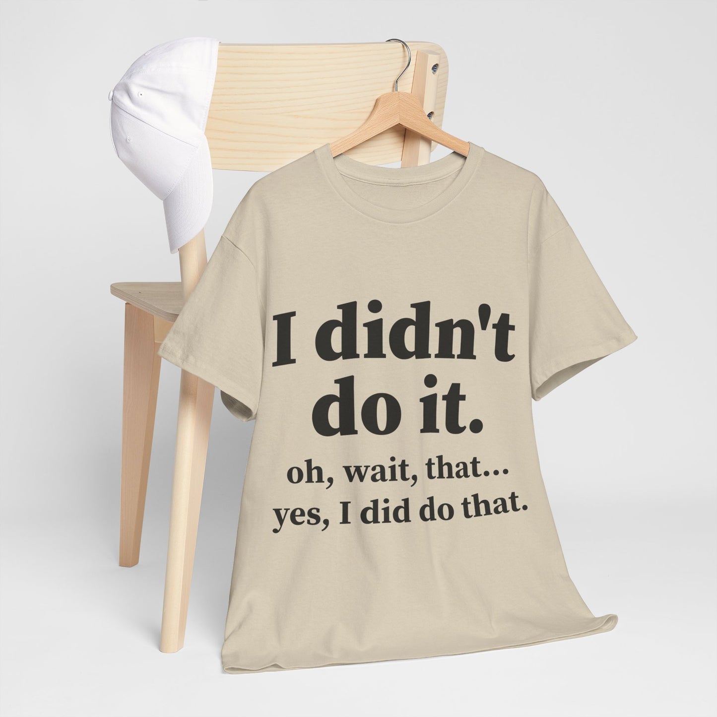 I Didn't Do It Unisex Heavy Cotton Tee