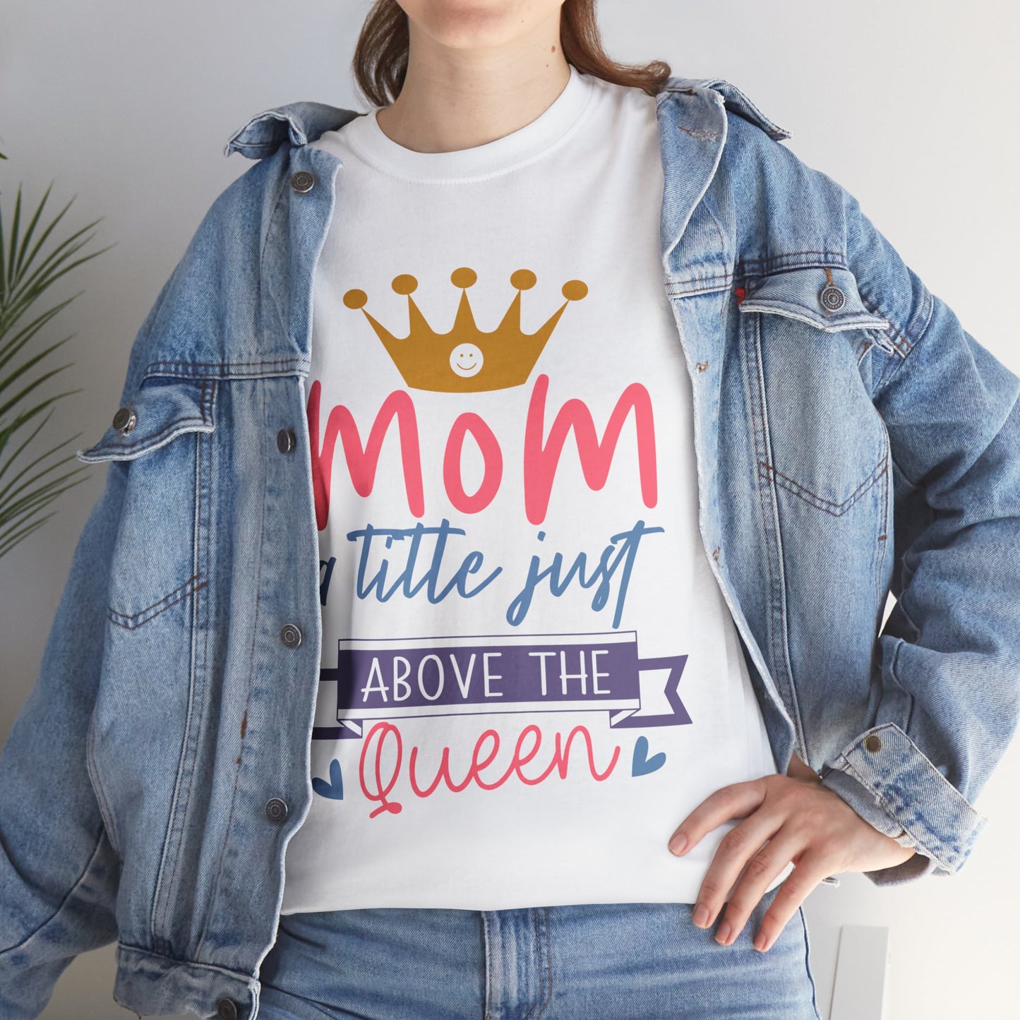 Mom Above Queen Unisex Heavy Cotton Tee