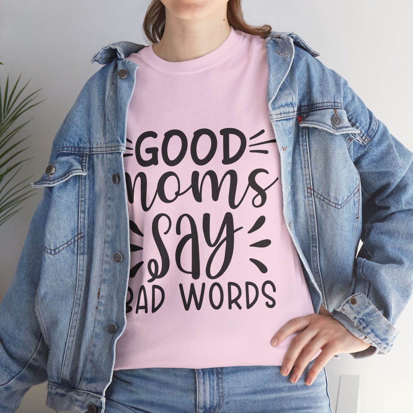 Good Moms Say Bad Words Unisex Heavy Cotton Tee