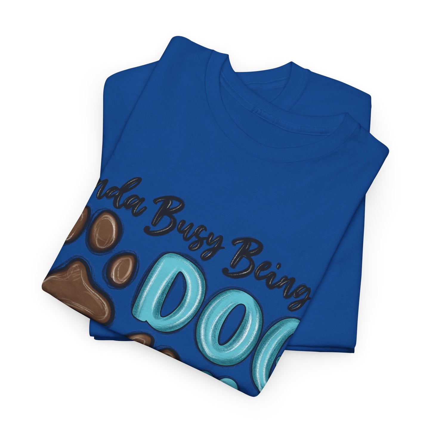 Busy Being A Dog Mom Unisex Heavy Cotton Tee