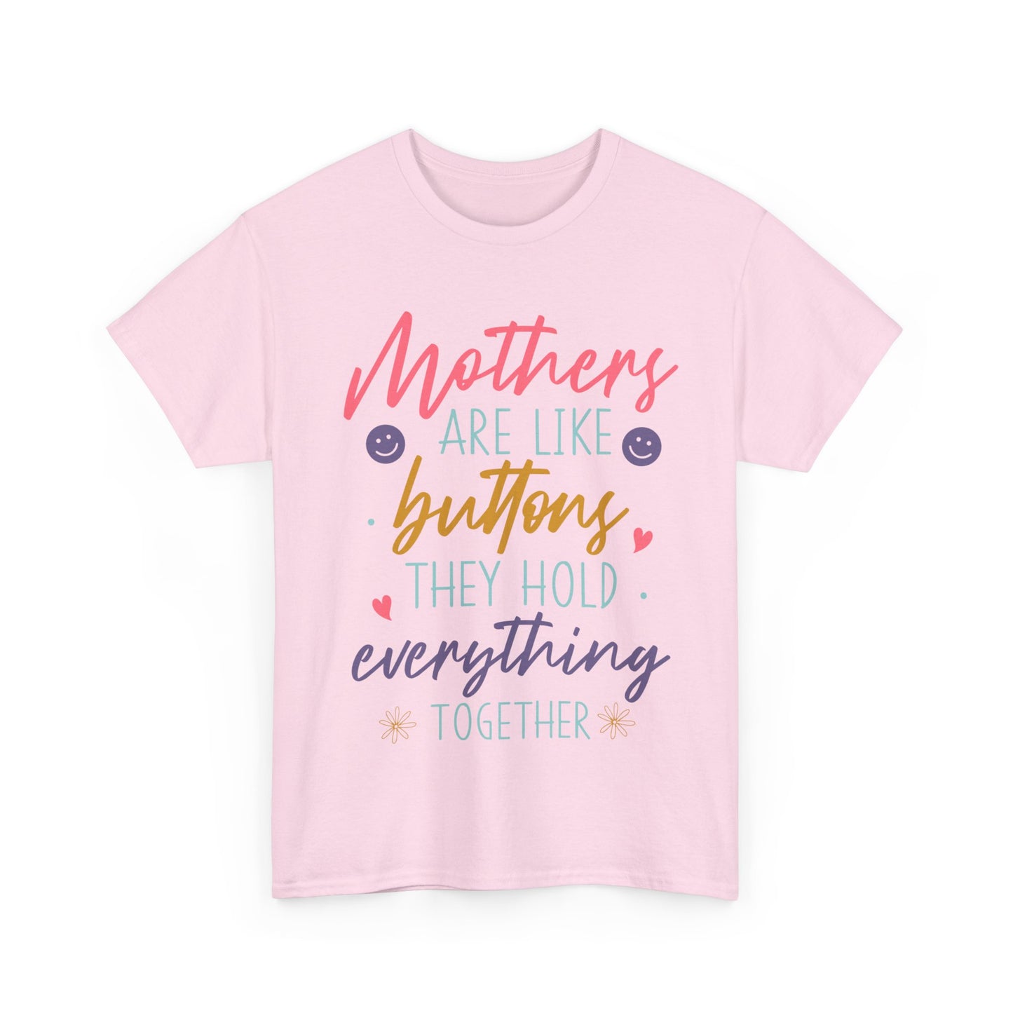 Mothers Are Like Buttons Unisex Heavy Cotton Tee