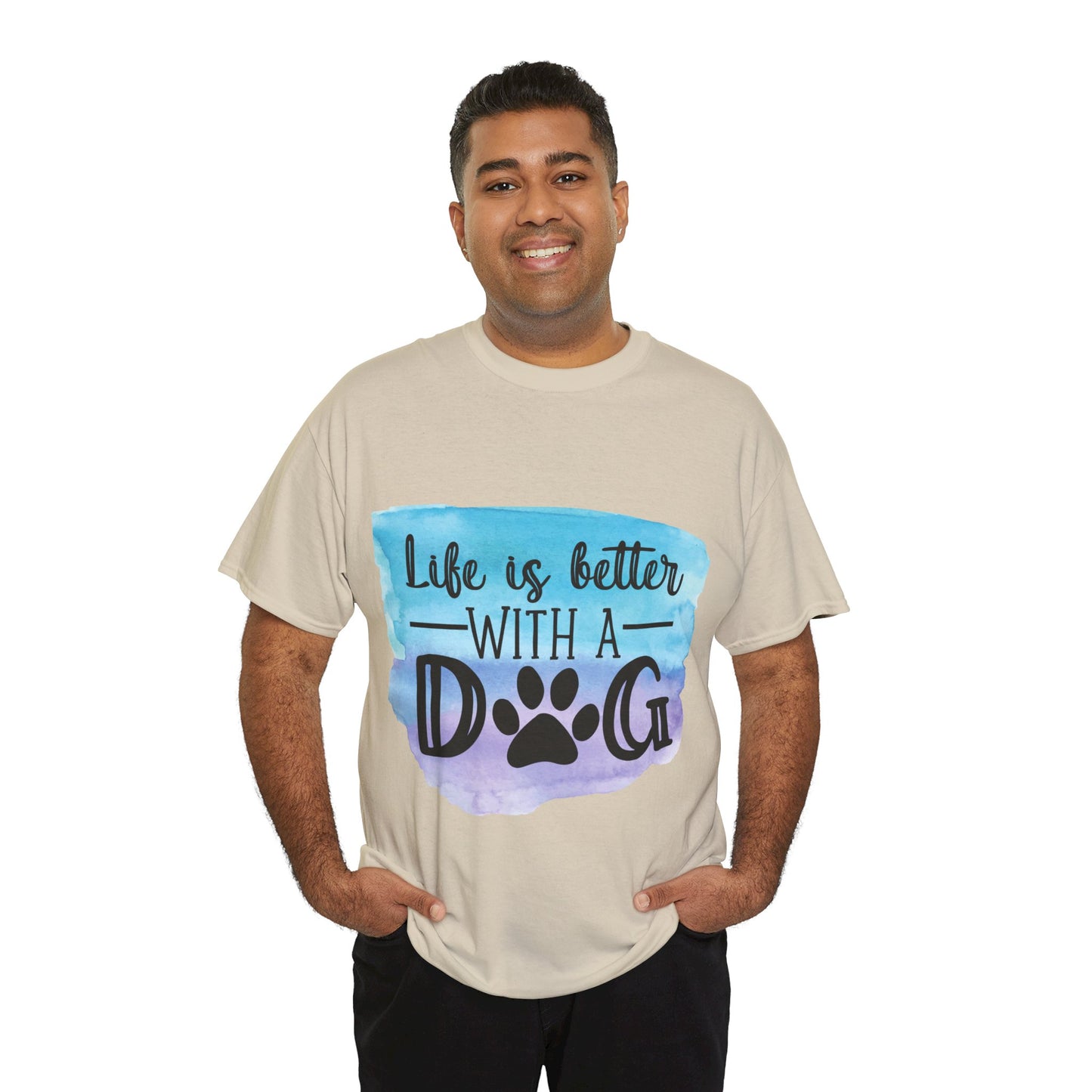 Life Is Better With A Dog Unisex Heavy Cotton Tee