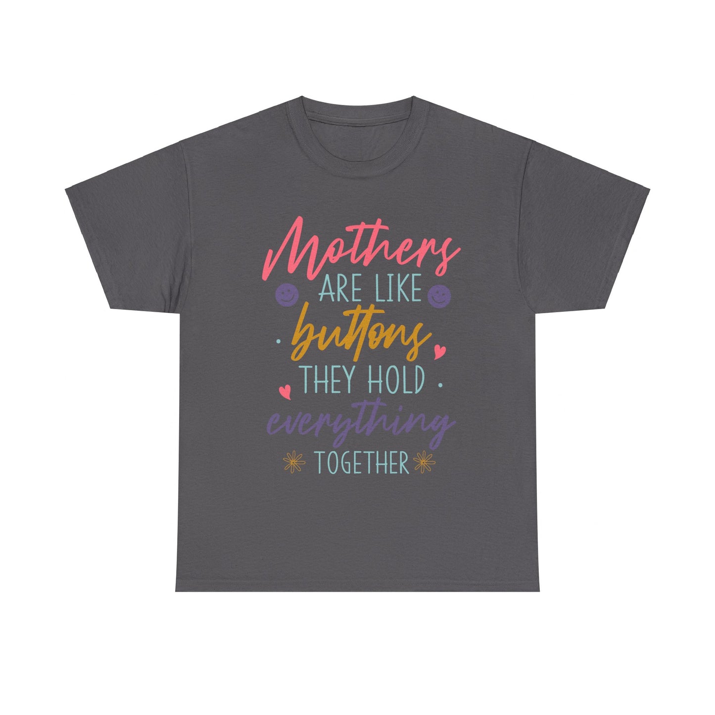 Mothers Are Like Buttons Unisex Heavy Cotton Tee