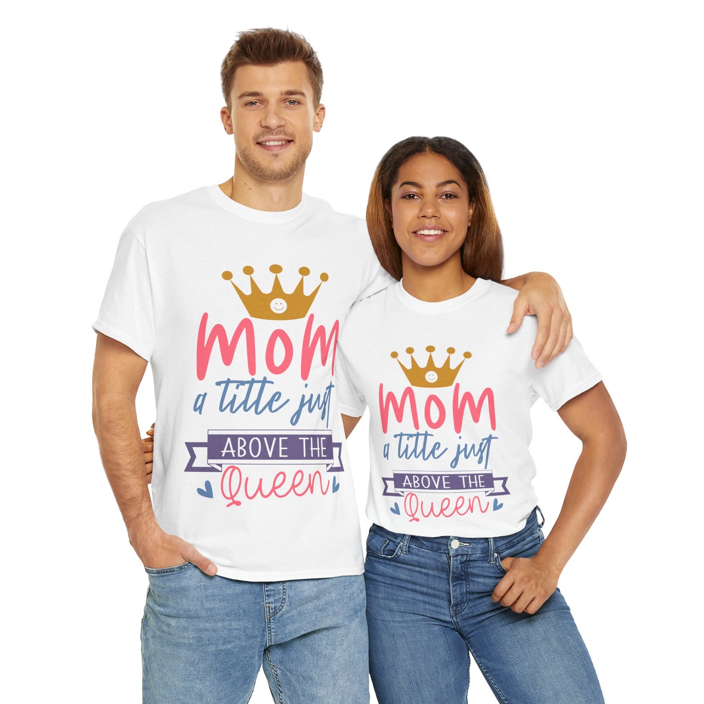 Mom Above Queen Unisex Heavy Cotton Tee