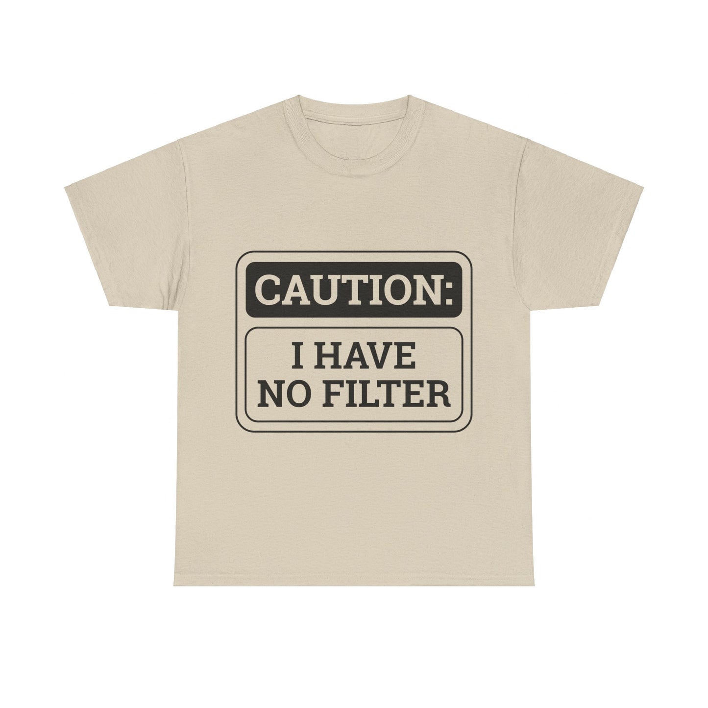 Caution I Have No Filter Unisex Heavy Cotton Tee