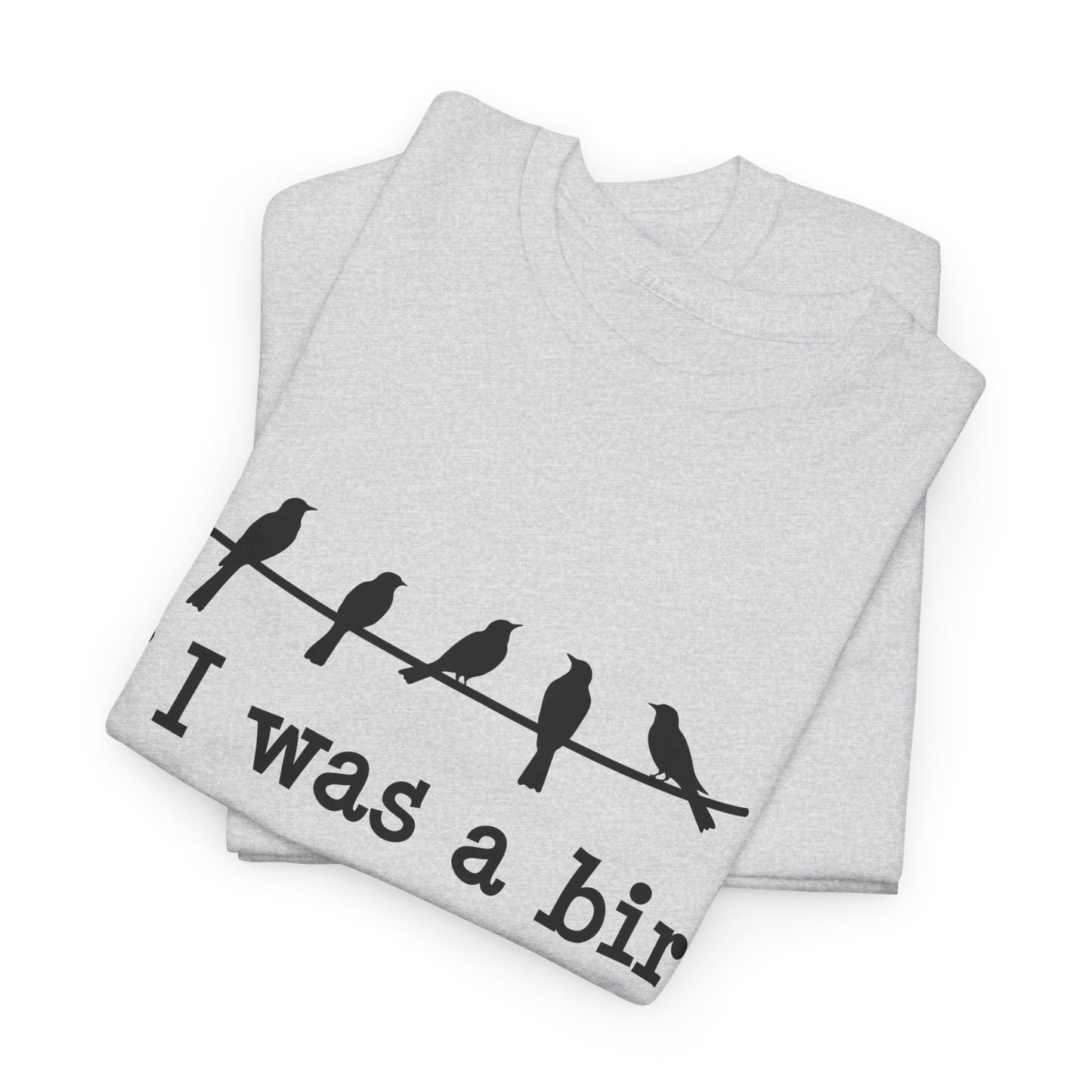 If I Were A Bird Unisex Heavy Cotton Tee