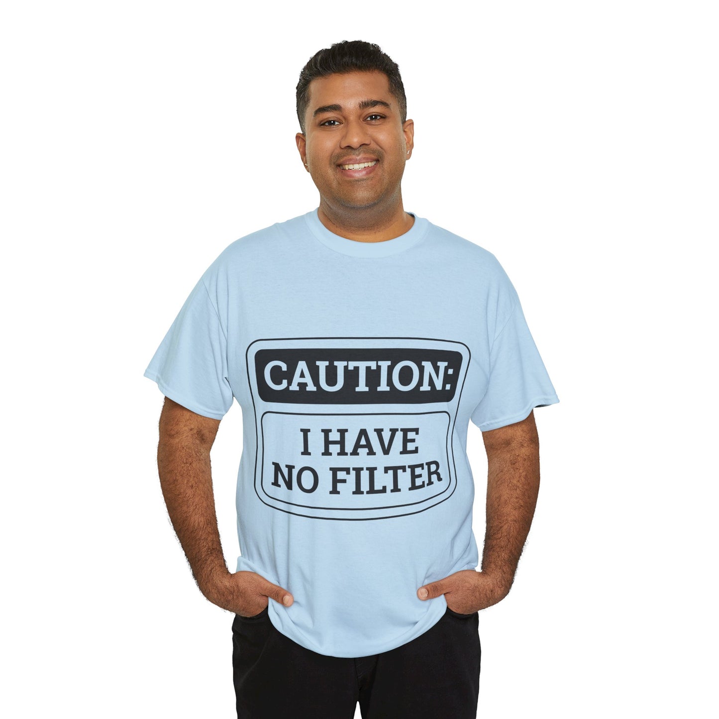 Caution I Have No Filter Unisex Heavy Cotton Tee