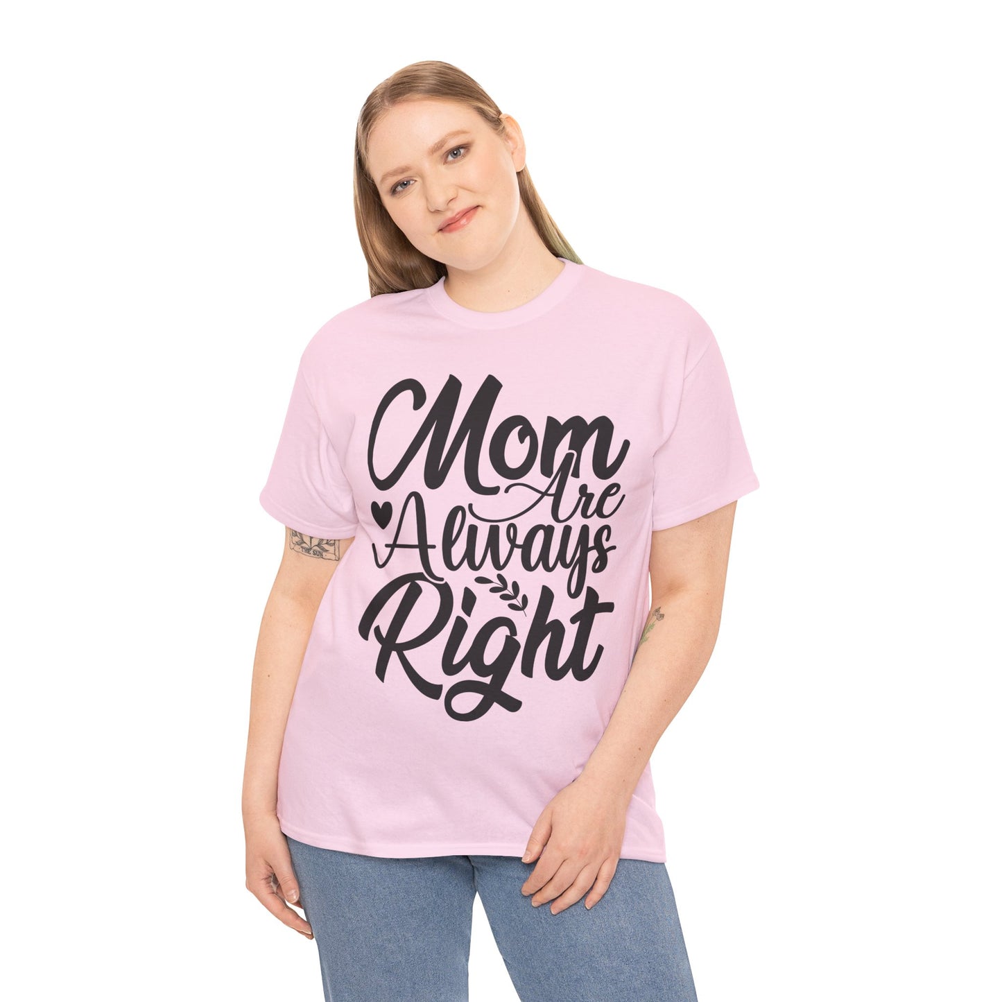 Mom Is Always Right Unisex Heavy Cotton Tee