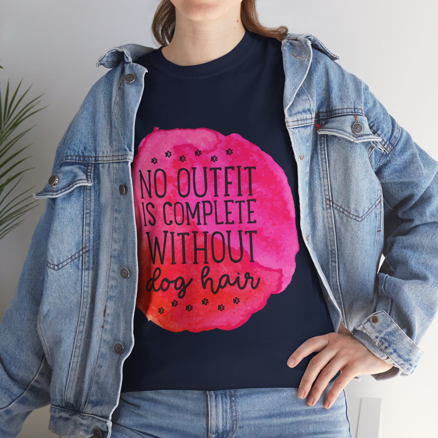 No Outfit Is Complete Without Dog Hair Unisex Heavy Cotton Tee