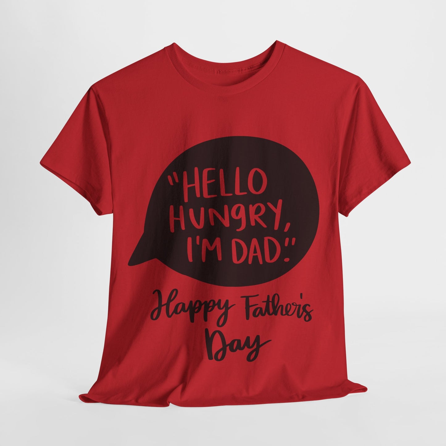 Hello Hungry I'm Dad Unisex Heavy Cotton Tee