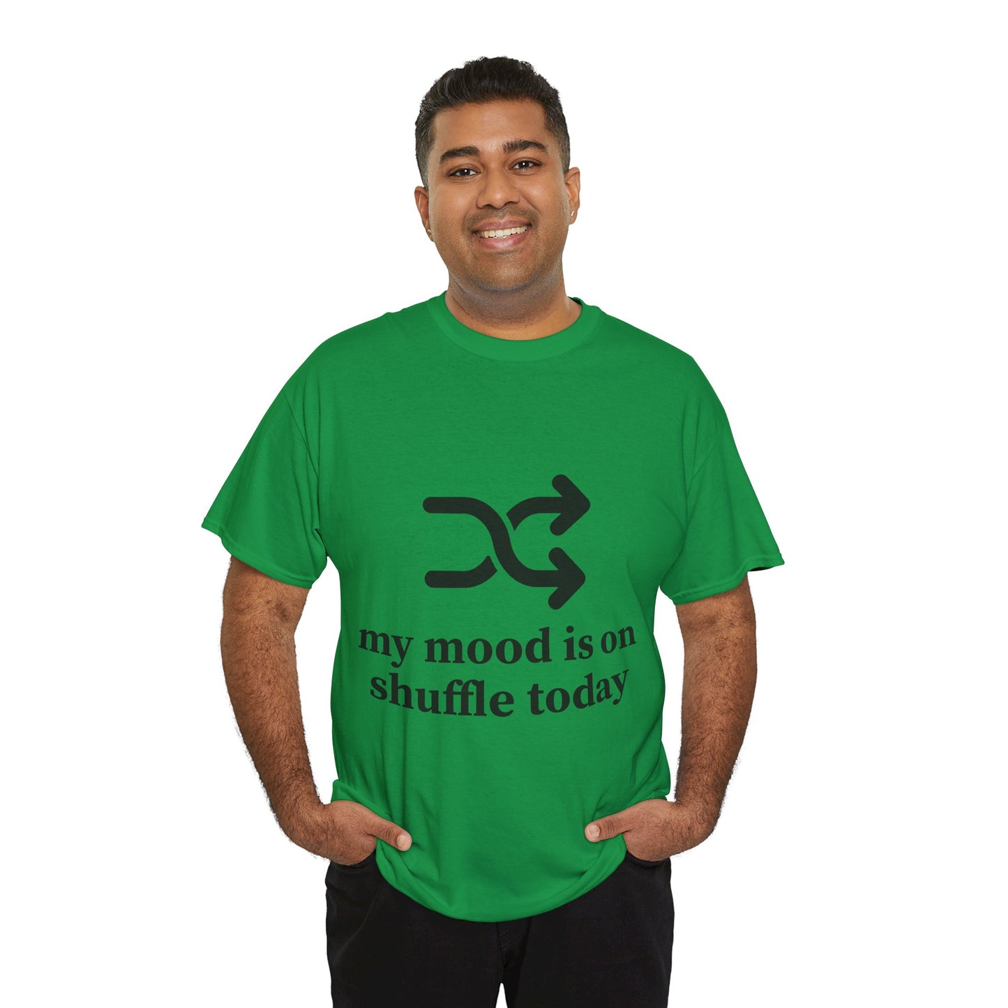 My Mood Is On Shuffle Today Unisex Heavy Cotton Tee