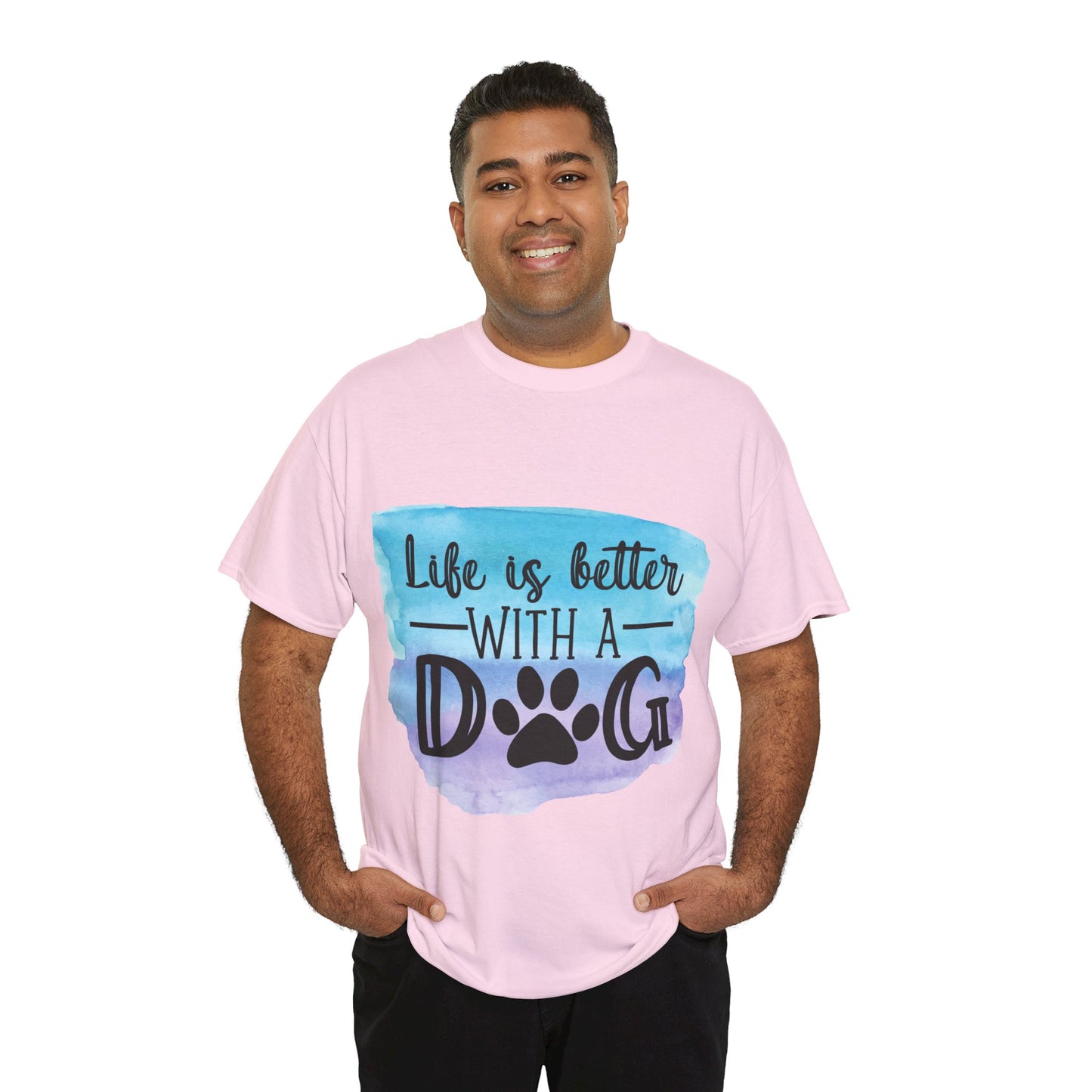 Life Is Better With A Dog Unisex Heavy Cotton Tee