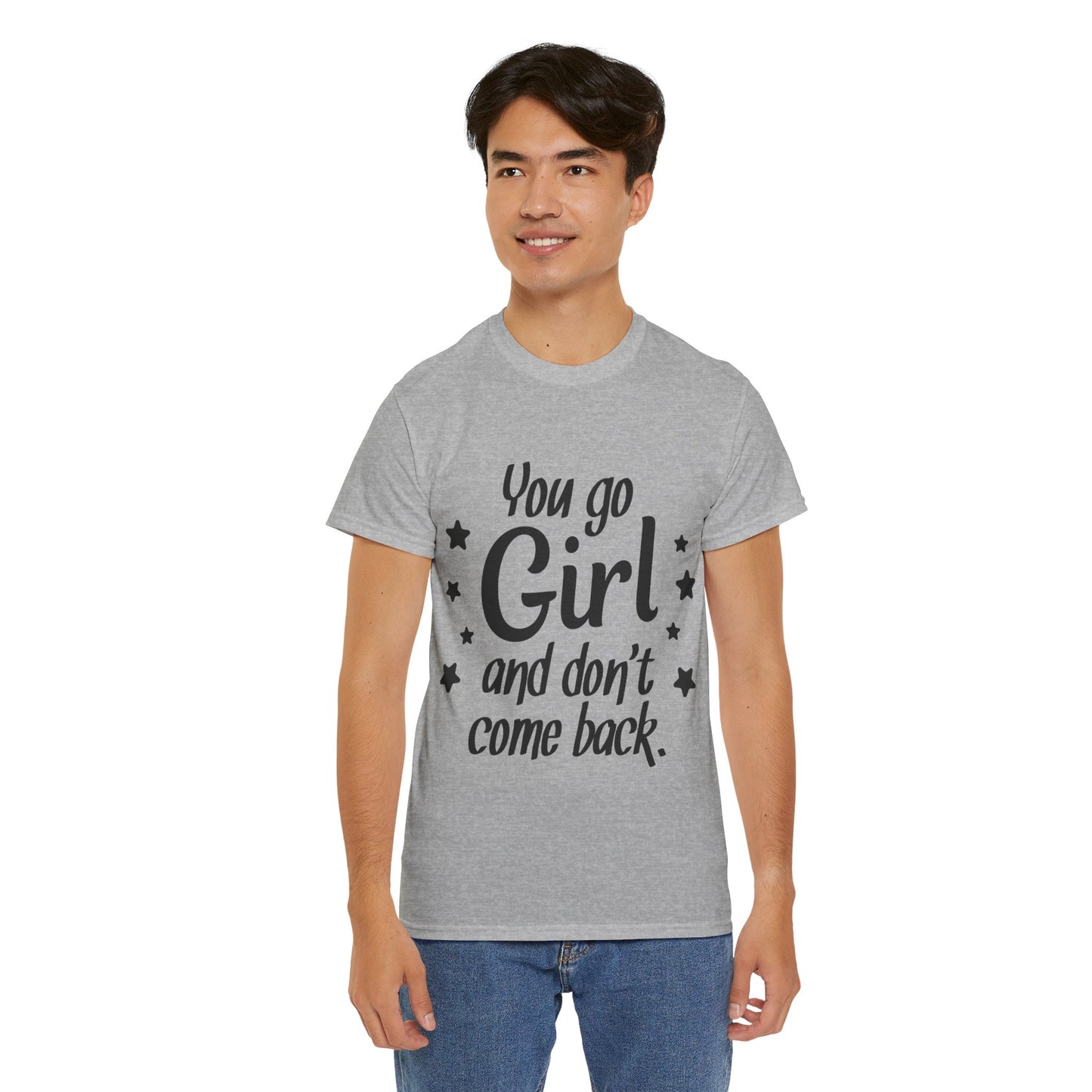 You Go Girl Unisex Heavy Cotton Tee