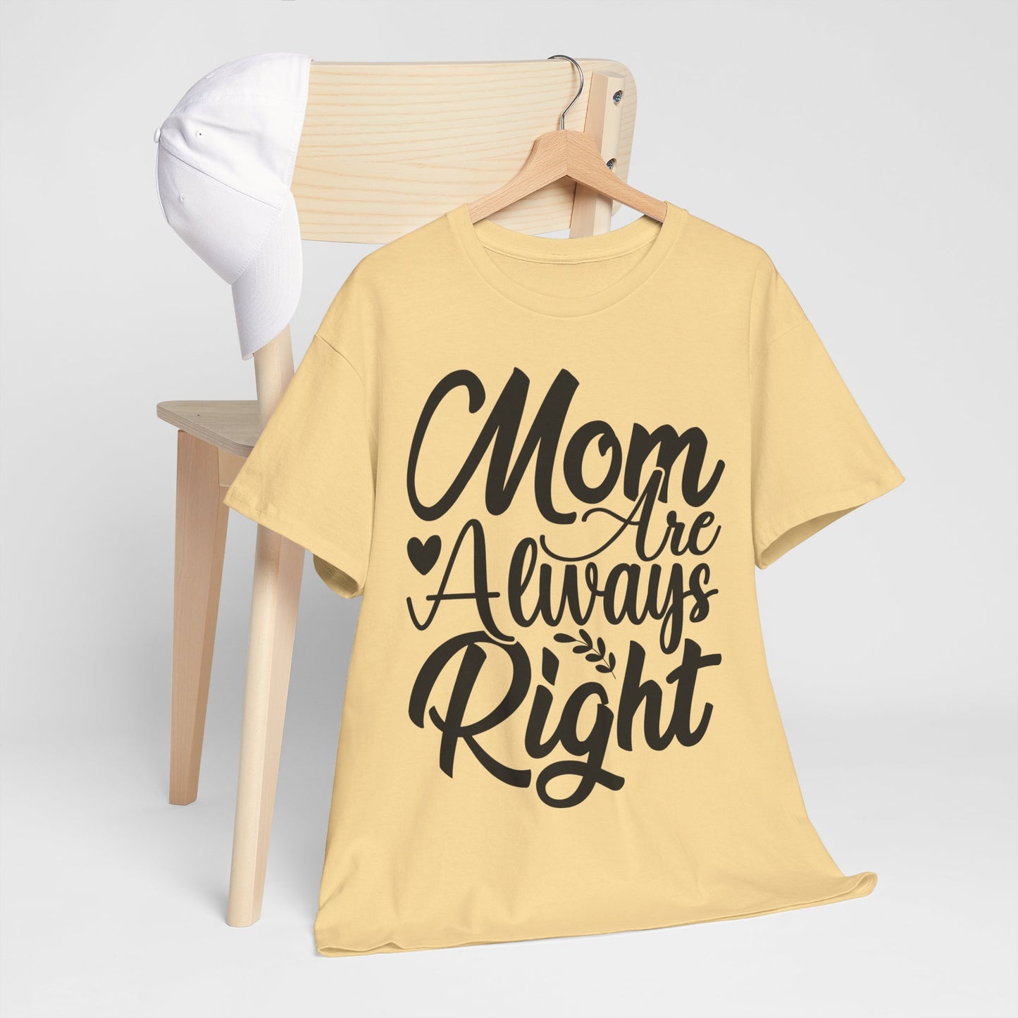 Mom Is Always Right Unisex Heavy Cotton Tee