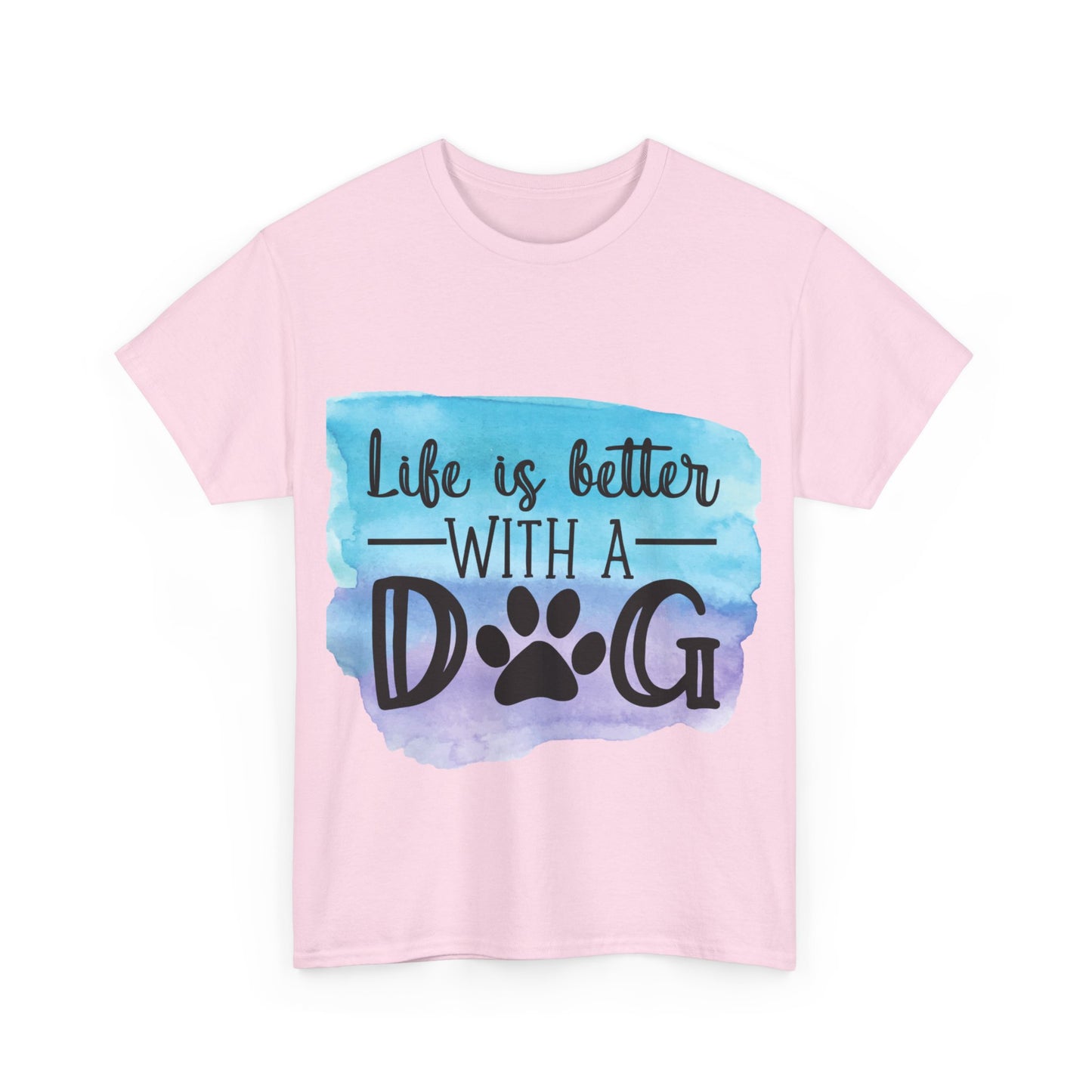 Life Is Better With A Dog Unisex Heavy Cotton Tee