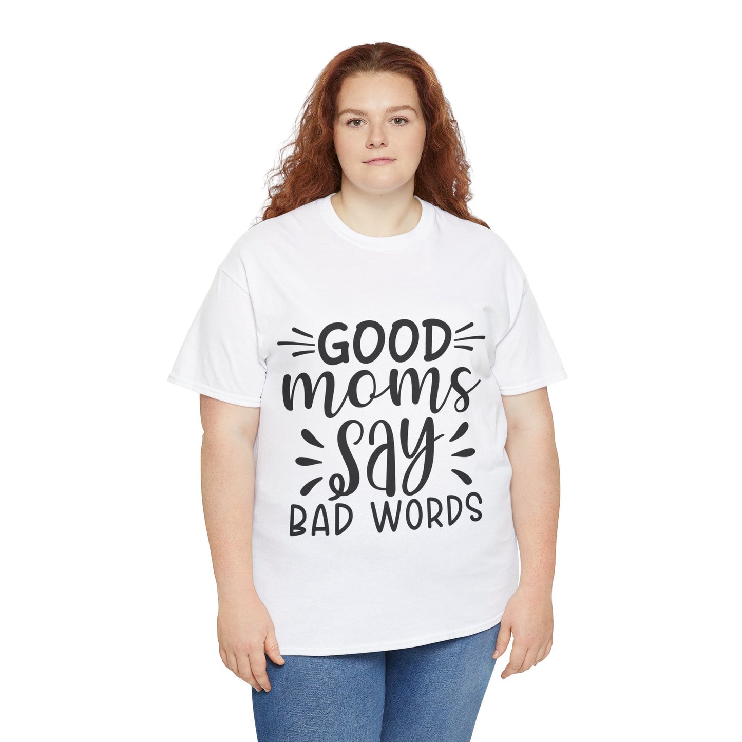 Good Moms Say Bad Words Unisex Heavy Cotton Tee