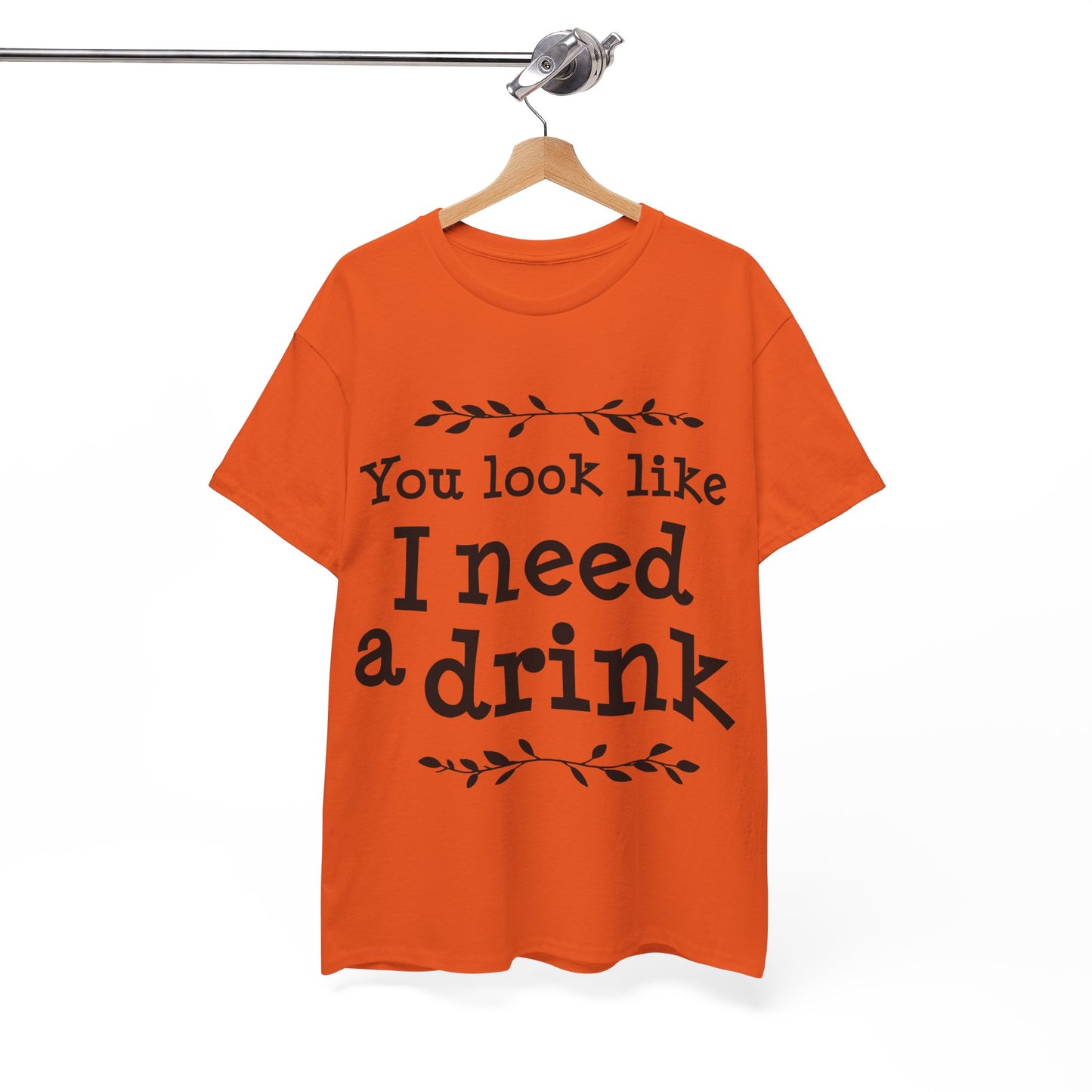 You Look Like I Need A Drink Unisex Heavy Cotton Tee