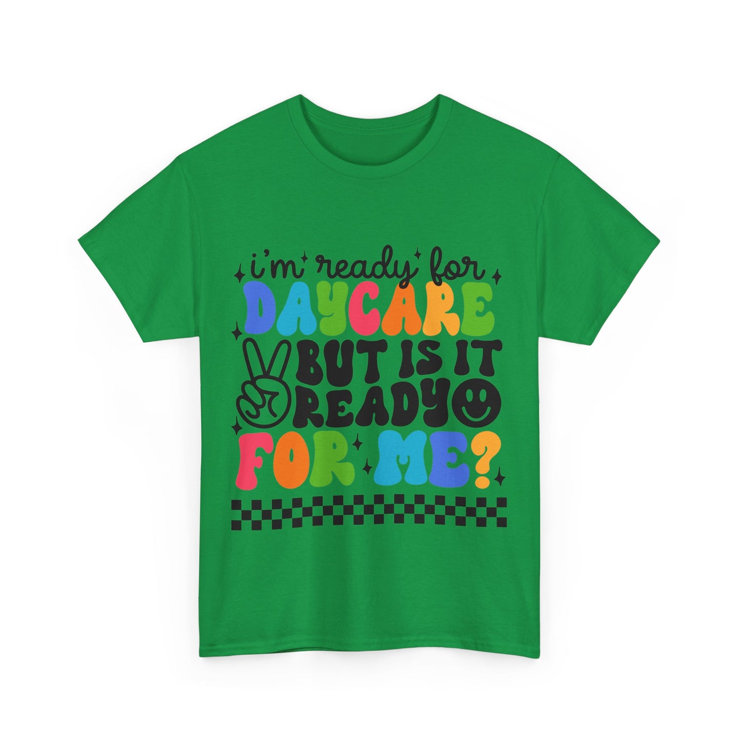 Ready For Daycare Unisex Heavy Cotton Tee