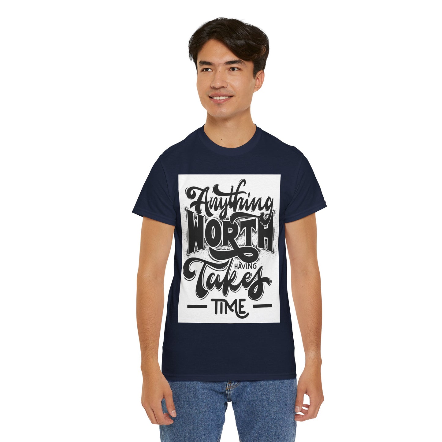 Anything Worth Having Takes Time Unisex Heavy Cotton Tee