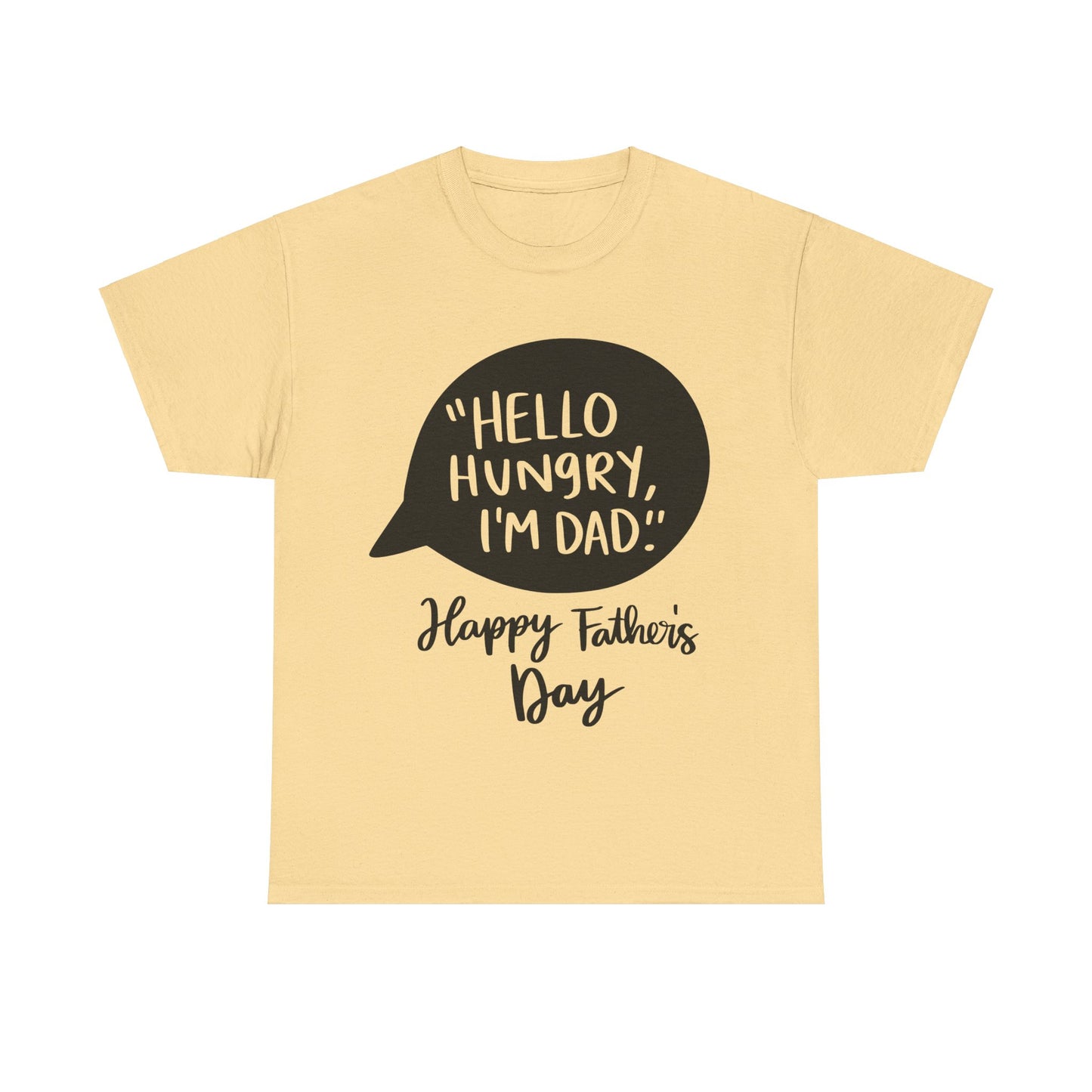 Hello Hungry I'm Dad Unisex Heavy Cotton Tee