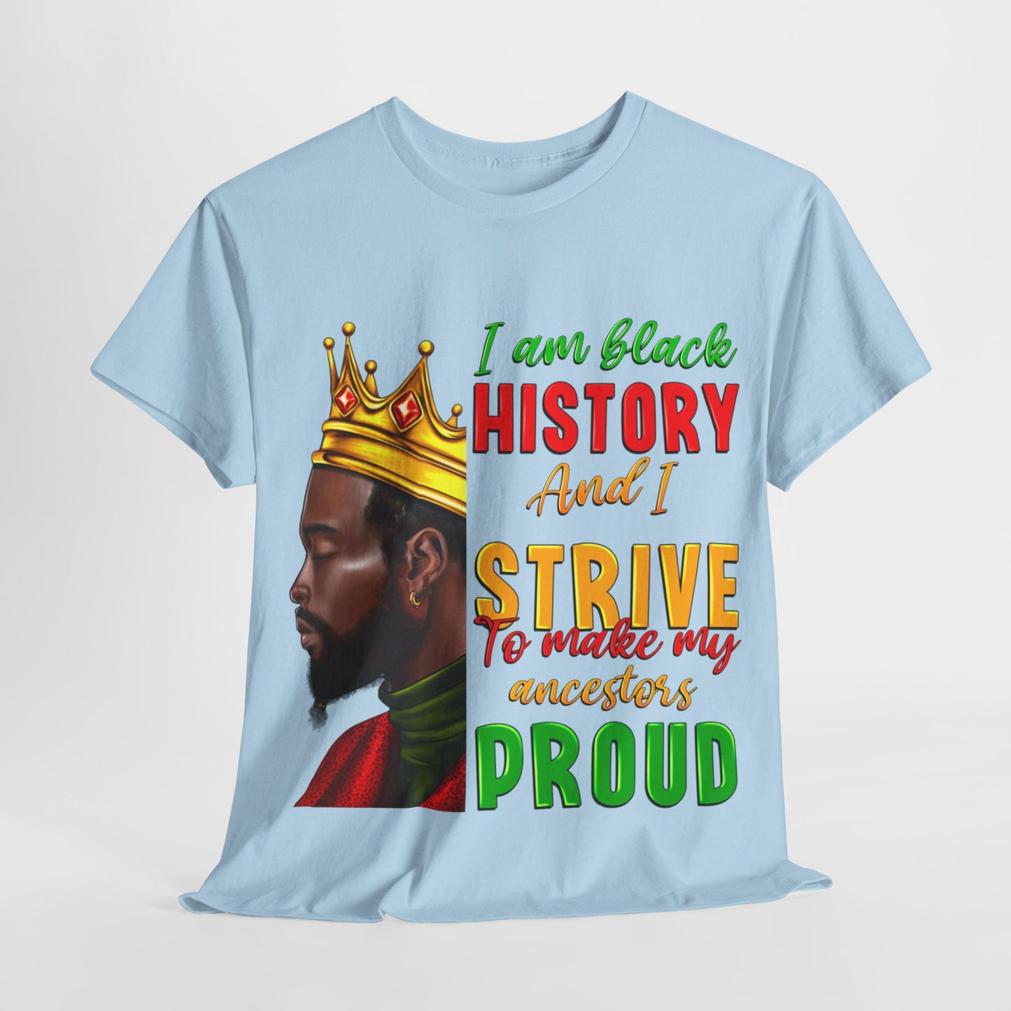 I Am Black History Male Unisex Heavy Cotton Tee