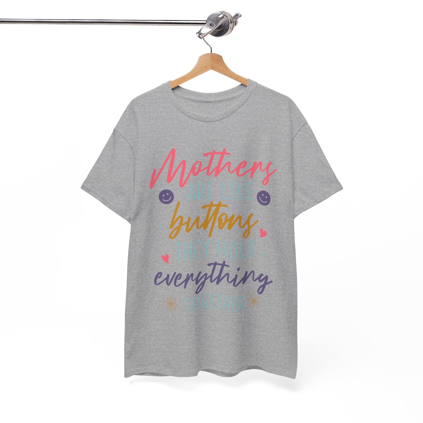 Mothers Are Like Buttons Unisex Heavy Cotton Tee