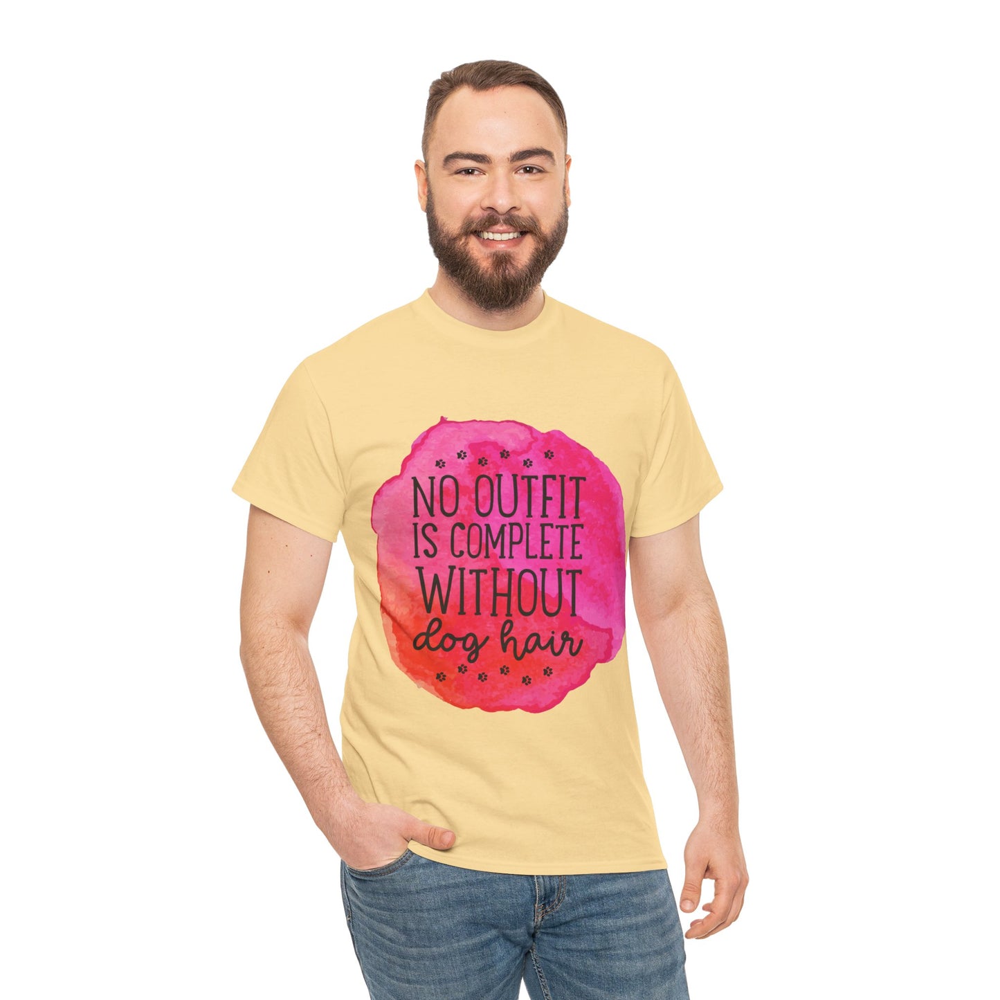 No Outfit Is Complete Without Dog Hair Unisex Heavy Cotton Tee